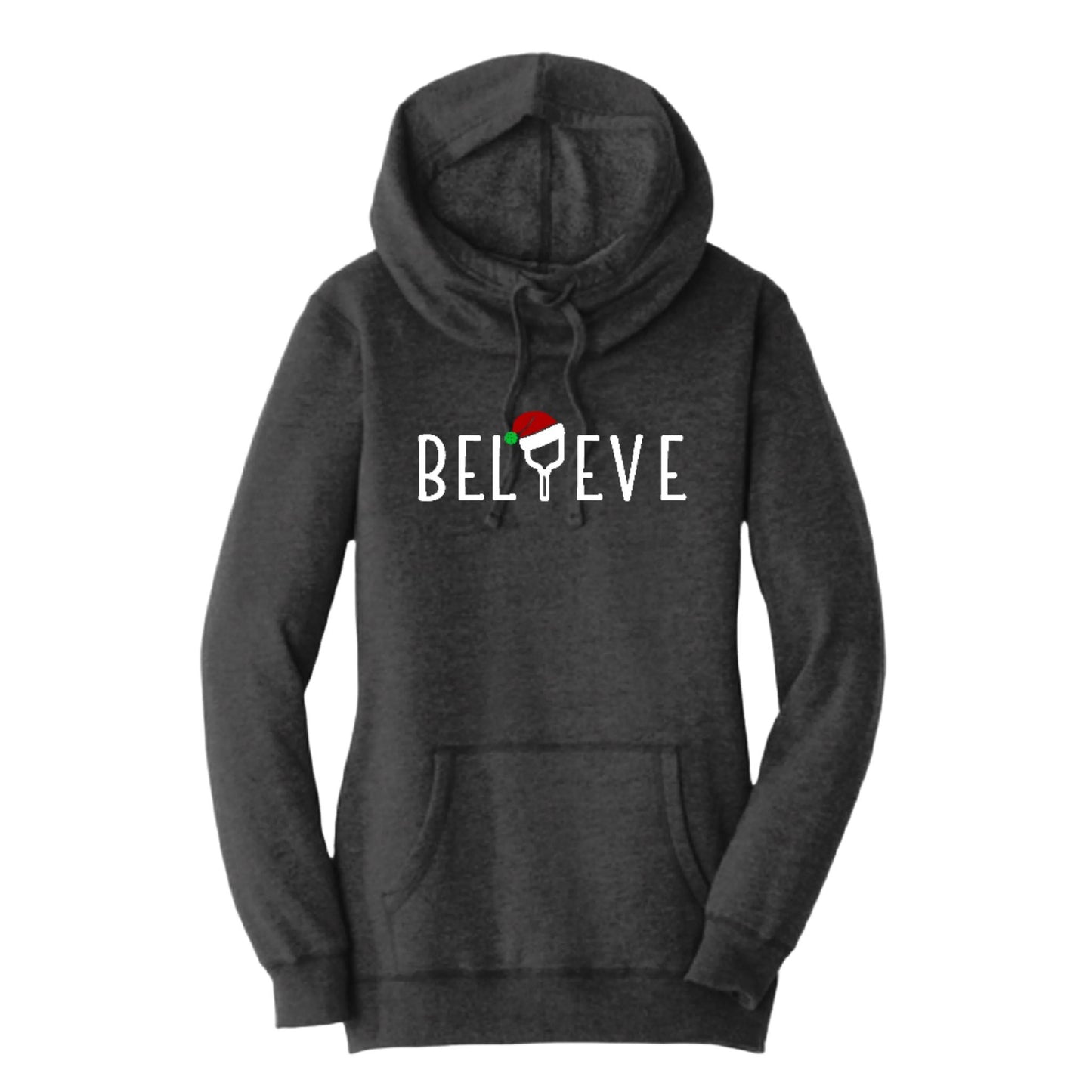 Believe | Women’s Cowl-Neck Hoodie Pickleball Sweatshirt | 55% Cotton 45% Poly Fleece