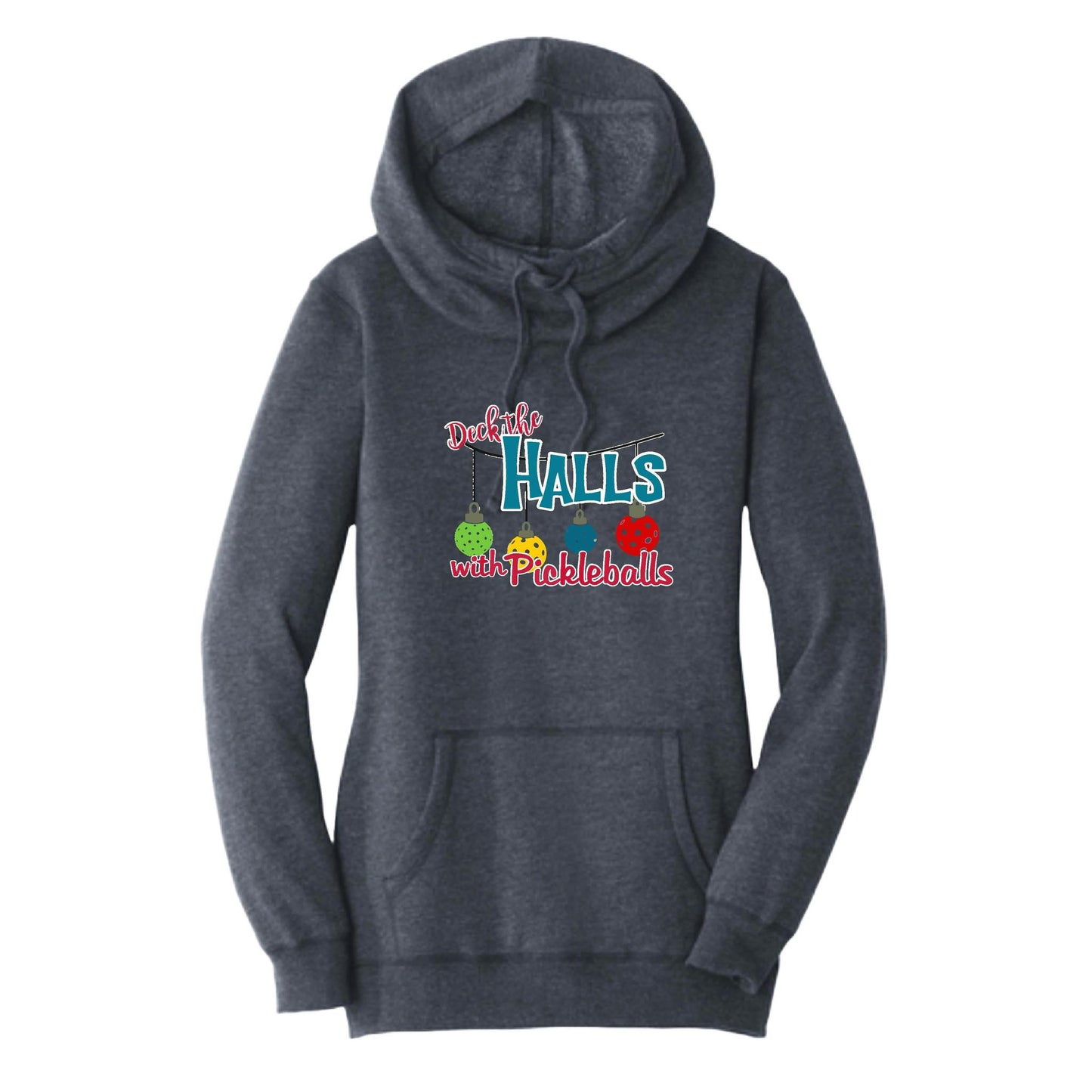 Deck The Halls With Pickleballs | Women’s Cowl-Neck Hoodie Pickleball Sweatshirt | 55% Cotton 45% Poly Fleece