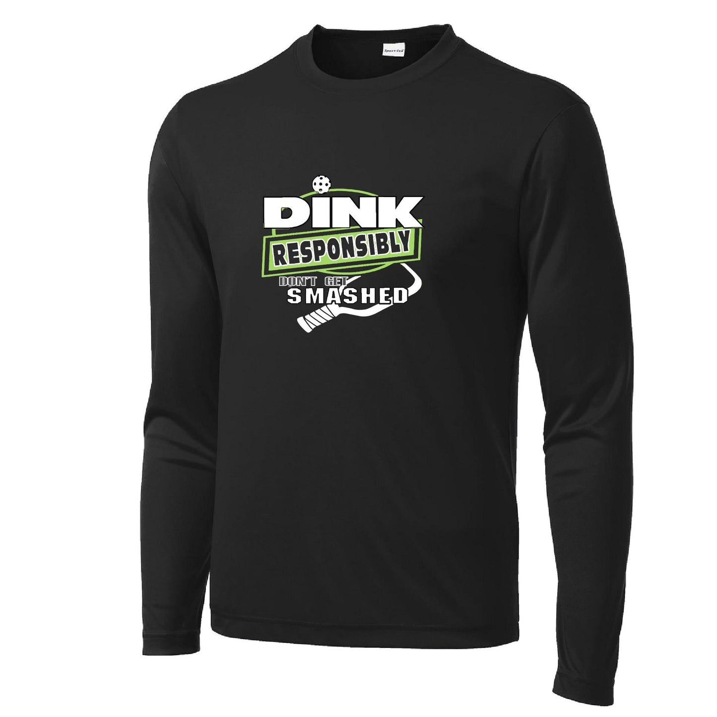 Dink Responsibly Don't Get Smashed | Men's Long Sleeve Athletic Performance T-Shirt | 100% Polyester