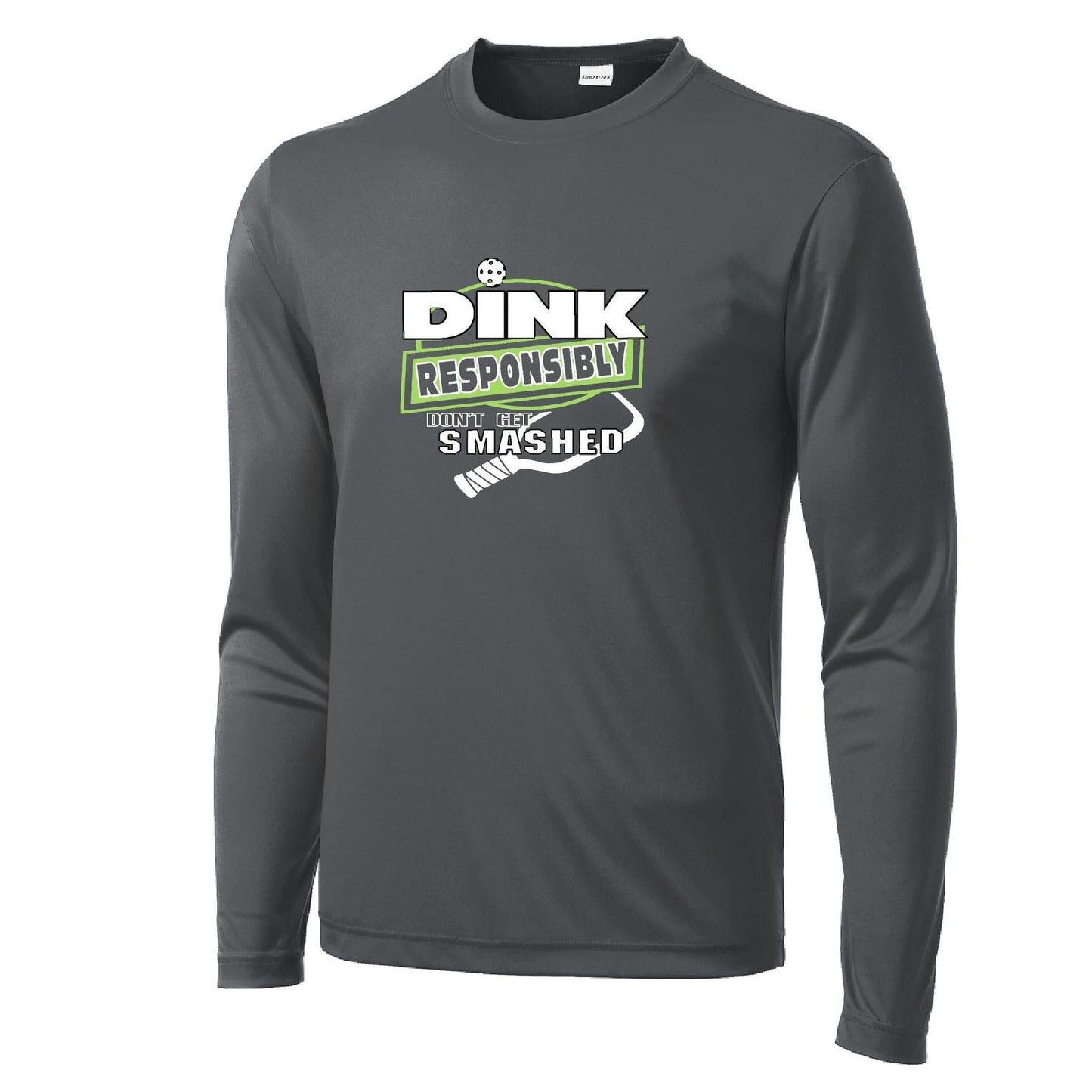 Dink Responsibly Don't Get Smashed | Men's Long Sleeve Athletic Performance T-Shirt | 100% Polyester