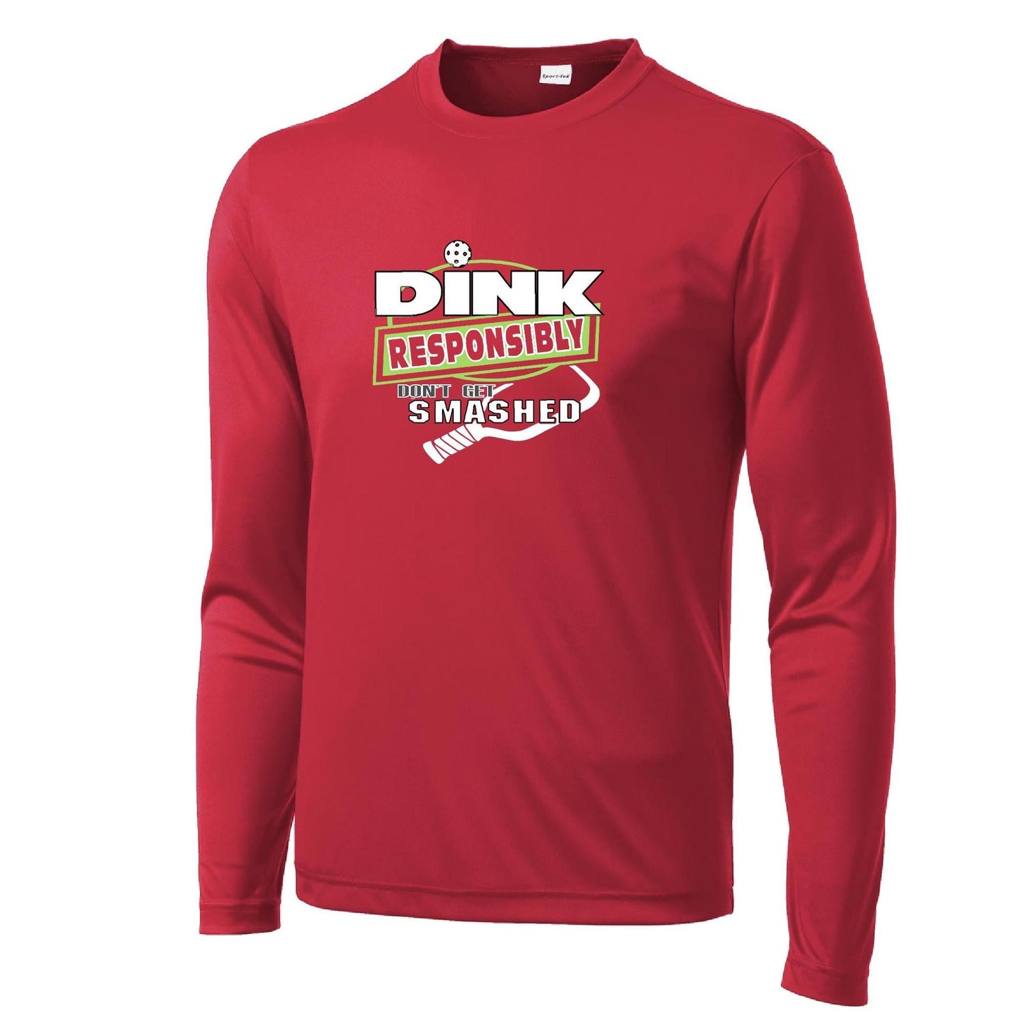 Dink Responsibly Don't Get Smashed | Men's Long Sleeve Athletic Performance T-Shirt | 100% Polyester