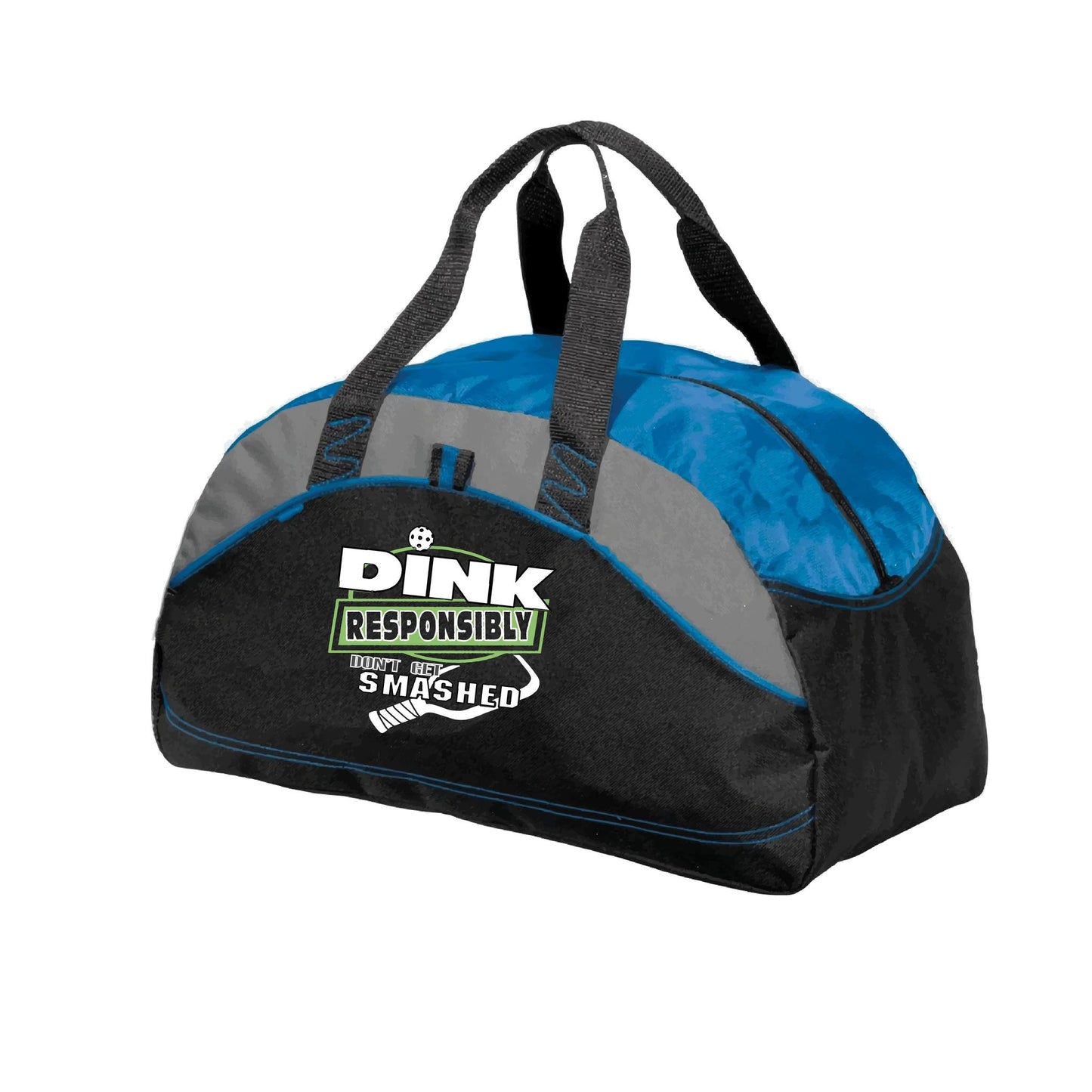 Dink Responsibly Don't Get Smashed | Pickleball Sports Duffel | Medium Size Court Bag