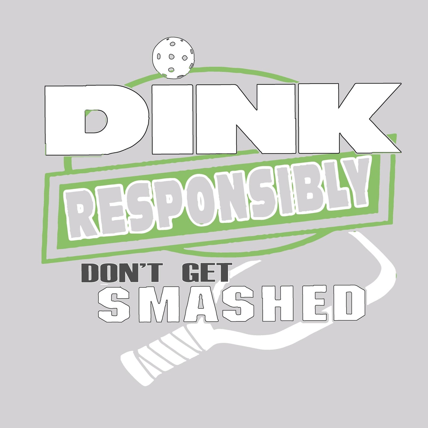 Dink Responsibly Don't Get Smashed | Women's Long Sleeve V-Neck Pickleball Performance T-Shirts | 100% Polyester