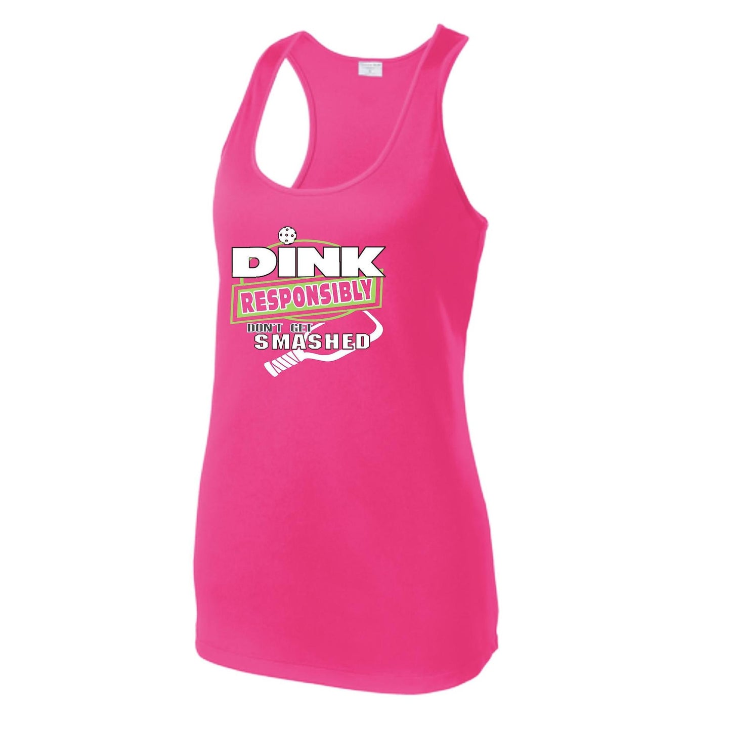 Dink Responsibly Don't Get Smashed | Women's Racerback Pickleball Tank | 100% Polyester