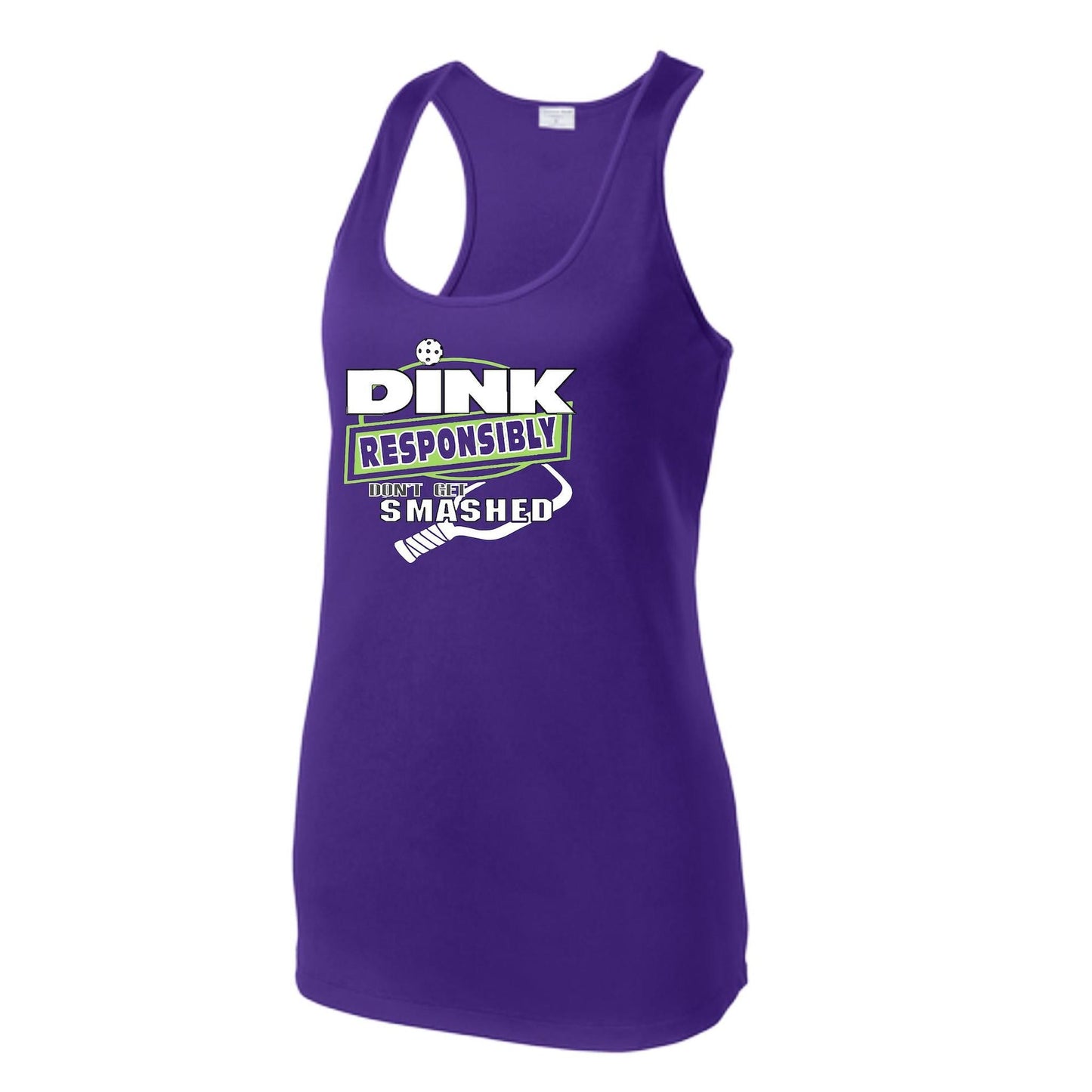 Dink Responsibly Don't Get Smashed | Women's Racerback Pickleball Tank | 100% Polyester