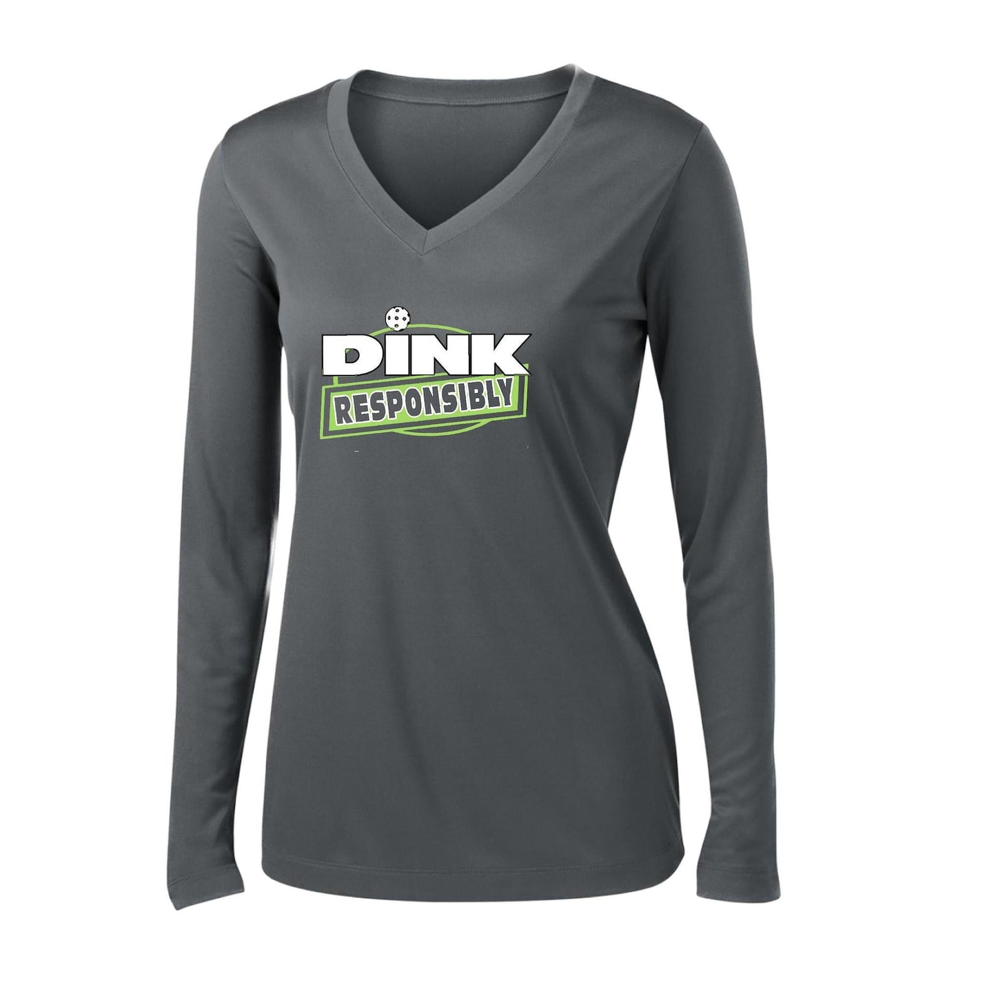 Dink Responsibly | Women's Long Sleeve V-Neck Pickleball Performance T-Shirts | 100% Polyester