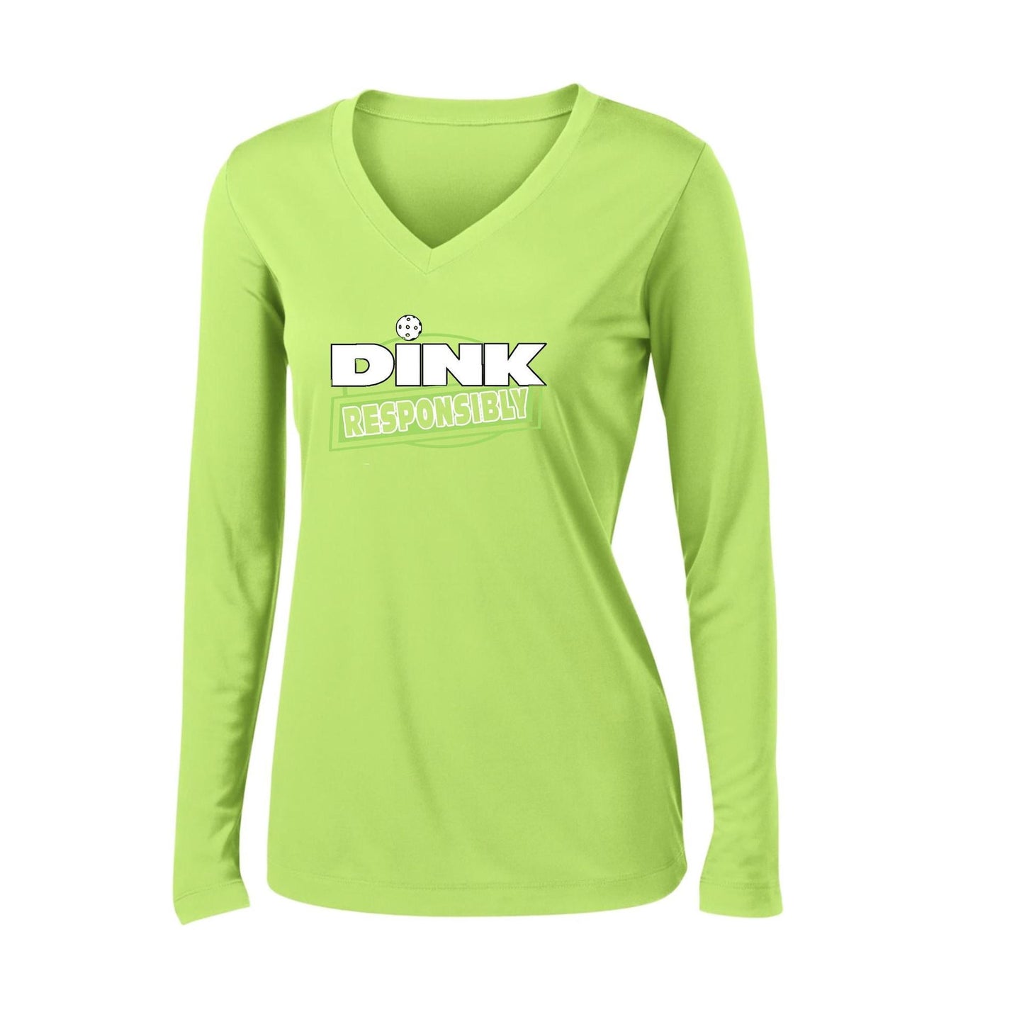 Dink Responsibly | Women's Long Sleeve V-Neck Pickleball Performance T-Shirts | 100% Polyester