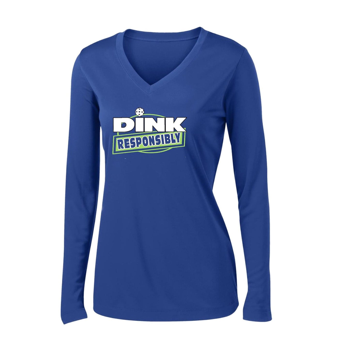 Dink Responsibly | Women's Long Sleeve V-Neck Pickleball Performance T-Shirts | 100% Polyester