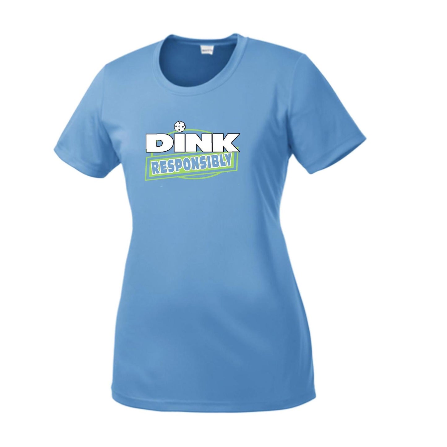 Dink Responsibly | Women’s Short Sleeve Crewneck Pickleball Performance T-Shirts | 100% Polyester