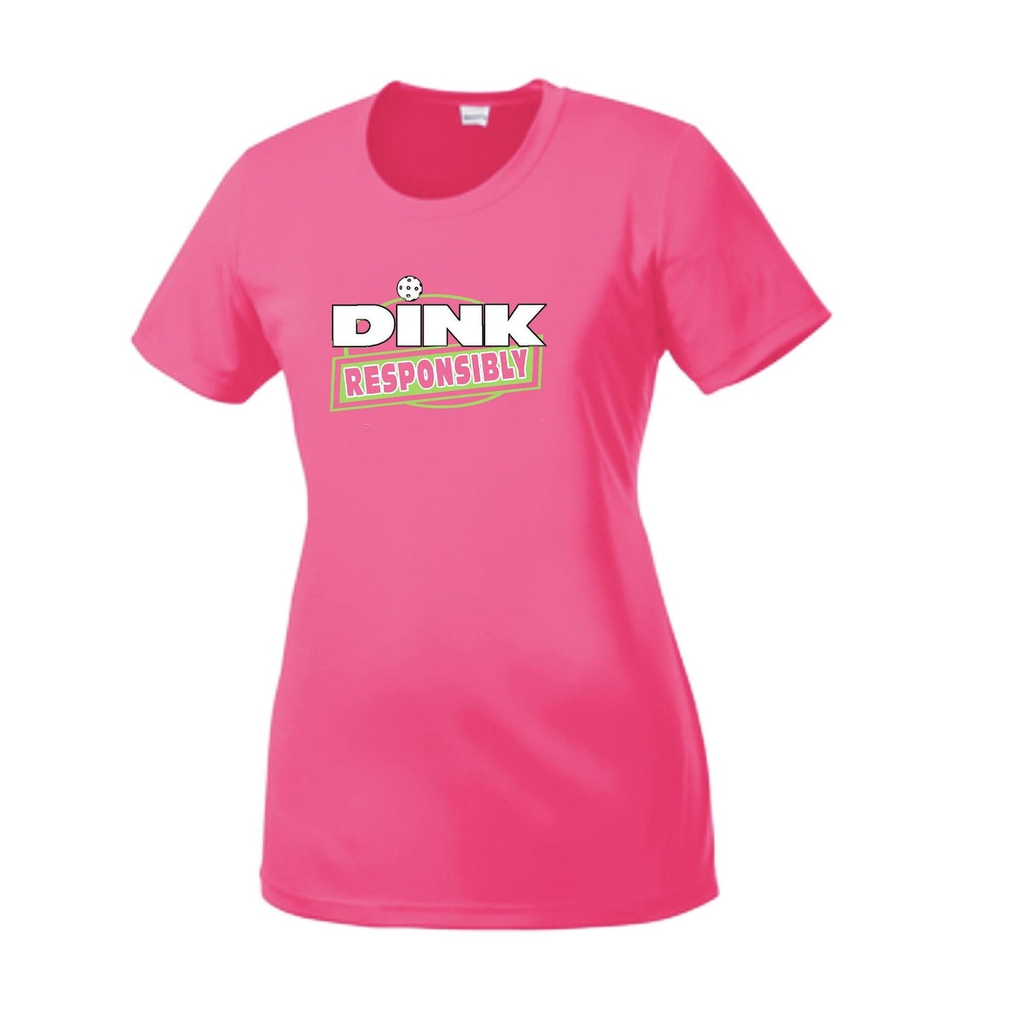 Dink Responsibly | Women’s Short Sleeve Crewneck Pickleball Performance T-Shirts | 100% Polyester