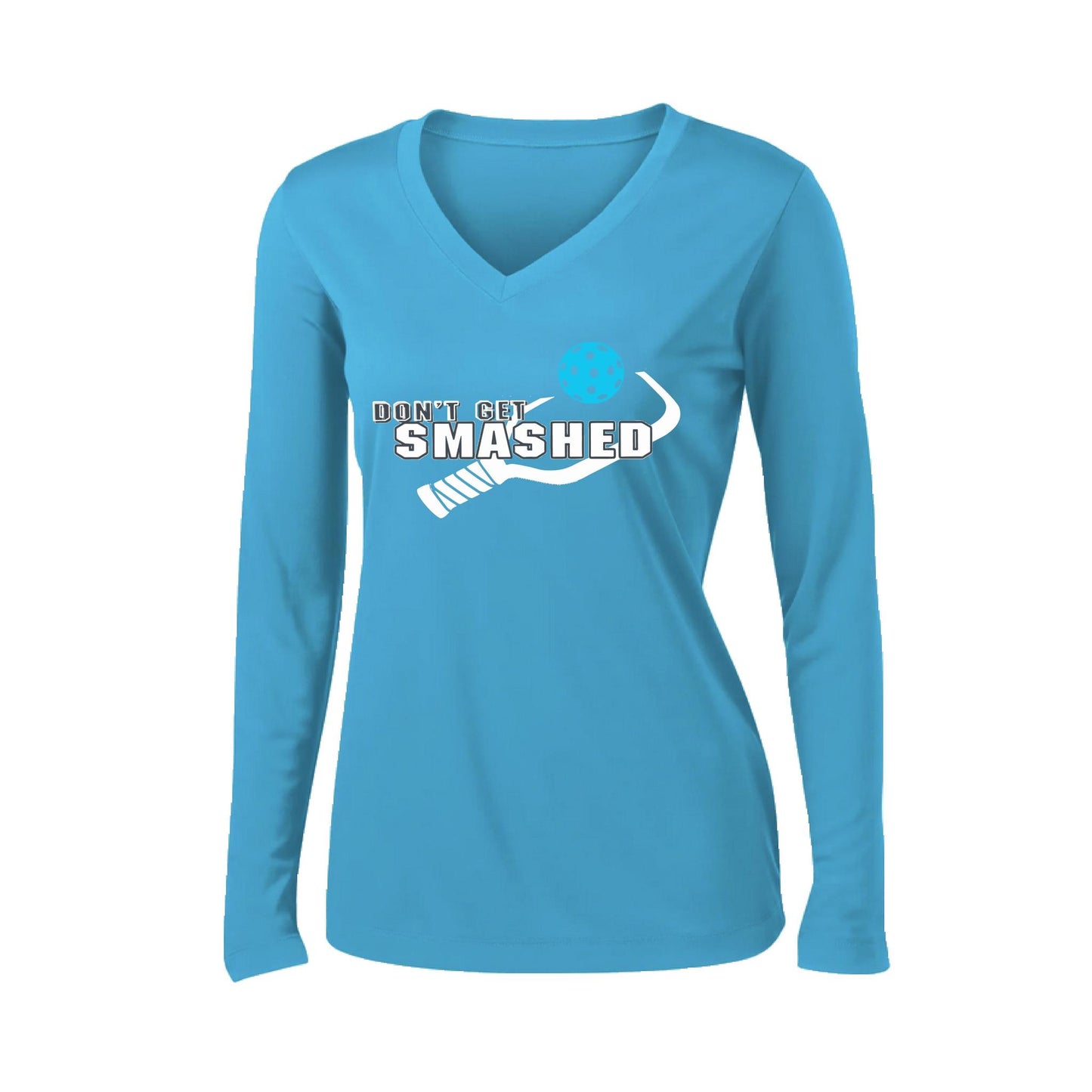 Don't Get Smashed Customizable (Colors Cyan Orange Pink) | Women's Long Sleeve V-Neck Pickleball Performance T-Shirts | 100% Polyester