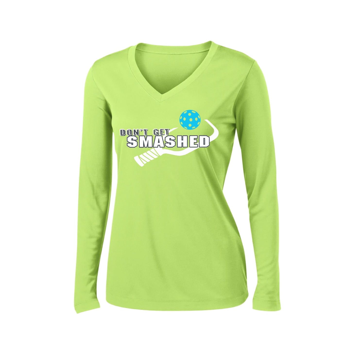 Don't Get Smashed Customizable (Colors Cyan Orange Pink) | Women's Long Sleeve V-Neck Pickleball Performance T-Shirts | 100% Polyester