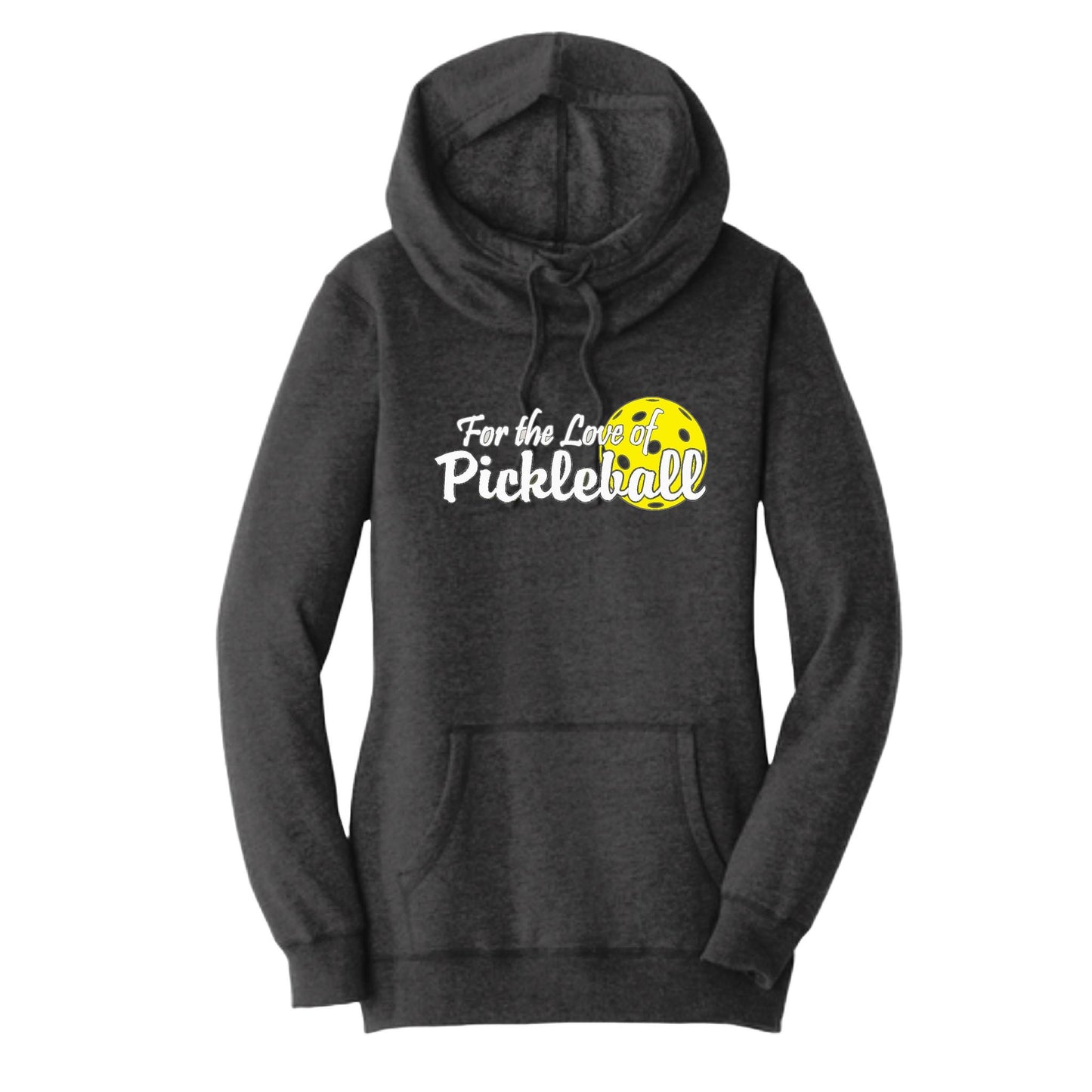 For the Love of Pickleball | Women’s Cowl-Neck Hoodie Pickleball Sweatshirt | 55% Cotton 45% Poly Fleece