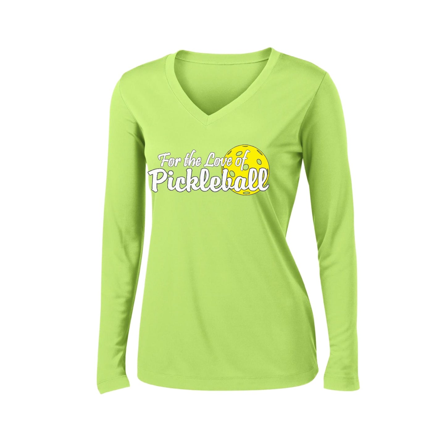 For the Love of Pickleball | Women’s Long Sleeve V-Neck Pickleball Performance T-Shirt | 100% Polyester