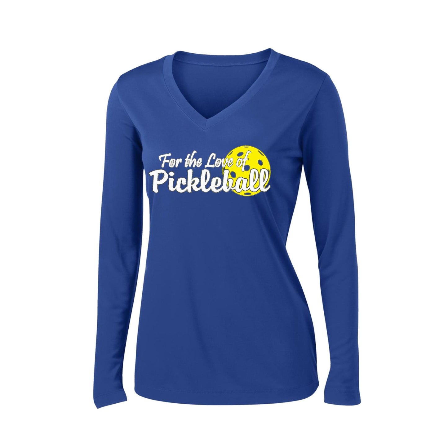 For the Love of Pickleball | Women’s Long Sleeve V-Neck Pickleball Performance T-Shirt | 100% Polyester