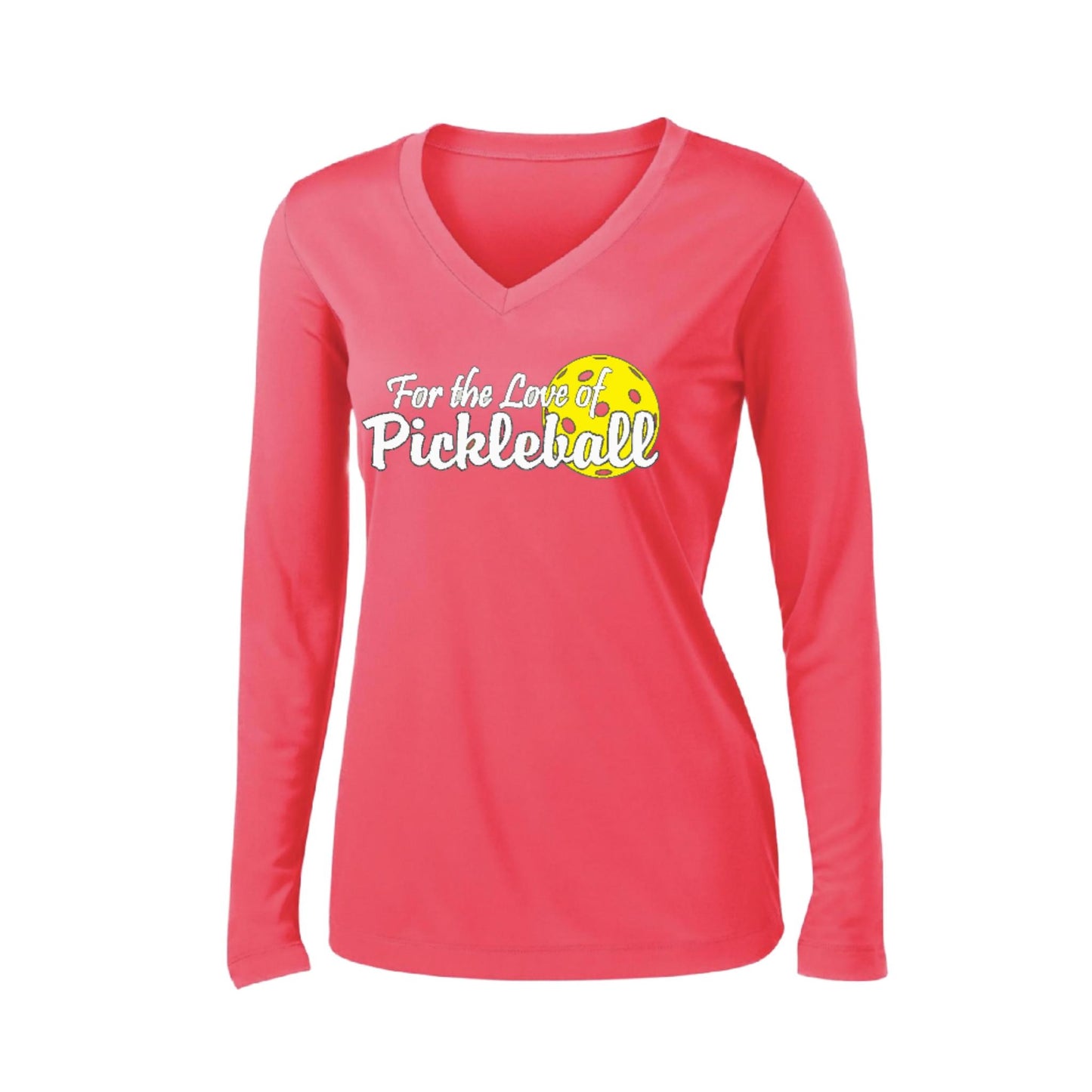For the Love of Pickleball | Women’s Long Sleeve V-Neck Pickleball Performance T-Shirt | 100% Polyester