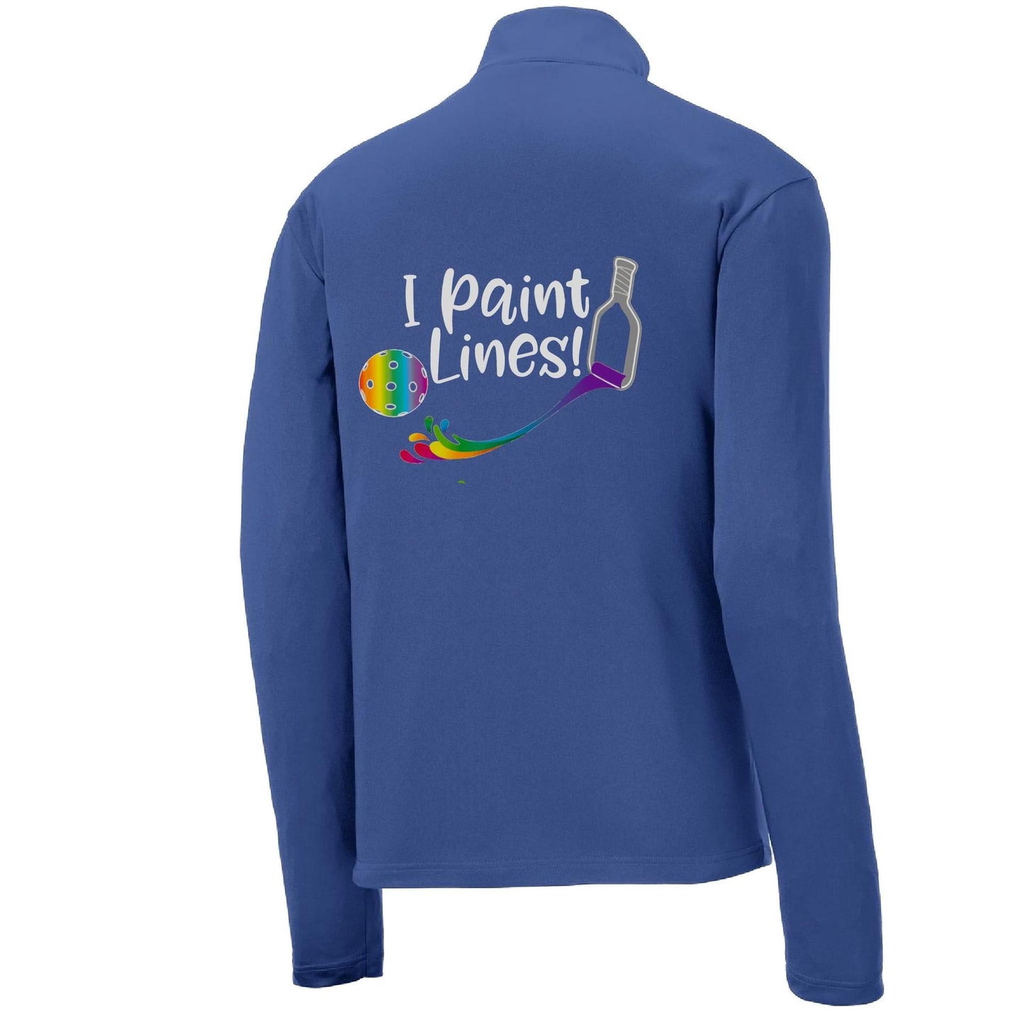 I Paint Pickleball Lines | Men's 1/4 Zip Long Sleeve Pullover Athletic Performance Shirt | 100% Polyester