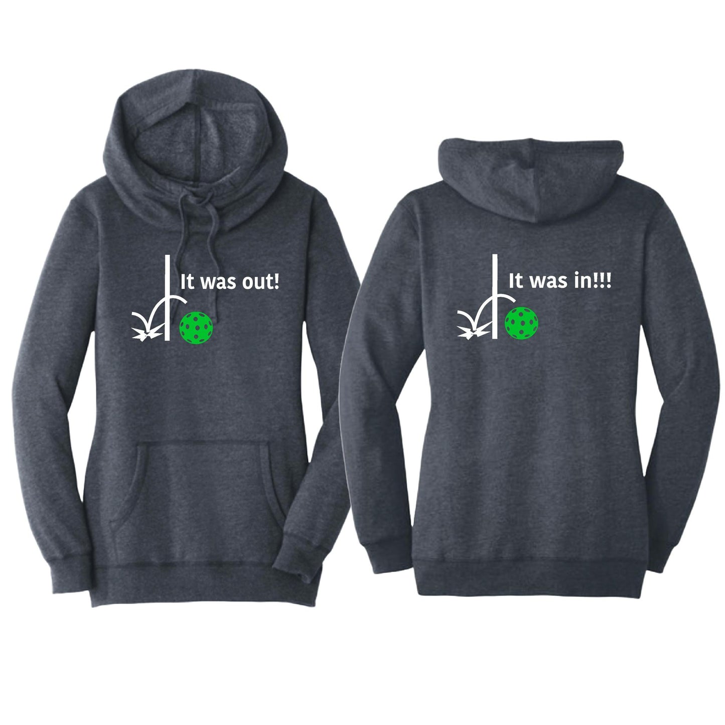 It Was In!!! It Was Out!!! (Pickleballs Cyan Green Orange) | Women’s Cowl-Neck Hoodie Pickleball Sweatshirt | 55% Cotton 45% Poly Fleece
