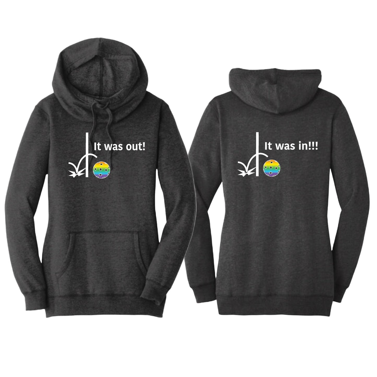 It Was In!!! It Was Out!!! (Pickleballs Pink Purple Rainbow) | Women’s Cowl-Neck Hoodie Pickleball Sweatshirt | 55% Cotton 45% Poly Fleece
