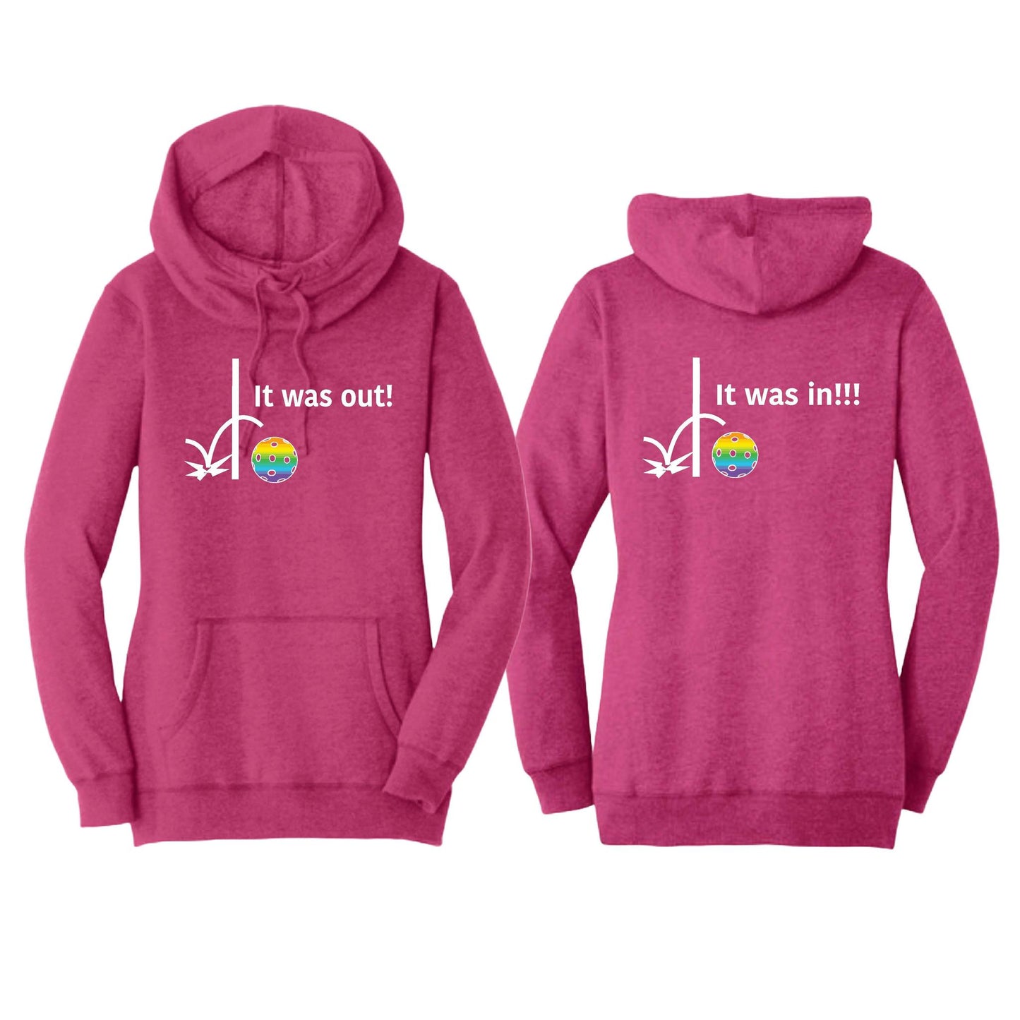 It Was In!!! It Was Out!!! (Pickleballs Pink Purple Rainbow) | Women’s Cowl-Neck Hoodie Pickleball Sweatshirt | 55% Cotton 45% Poly Fleece