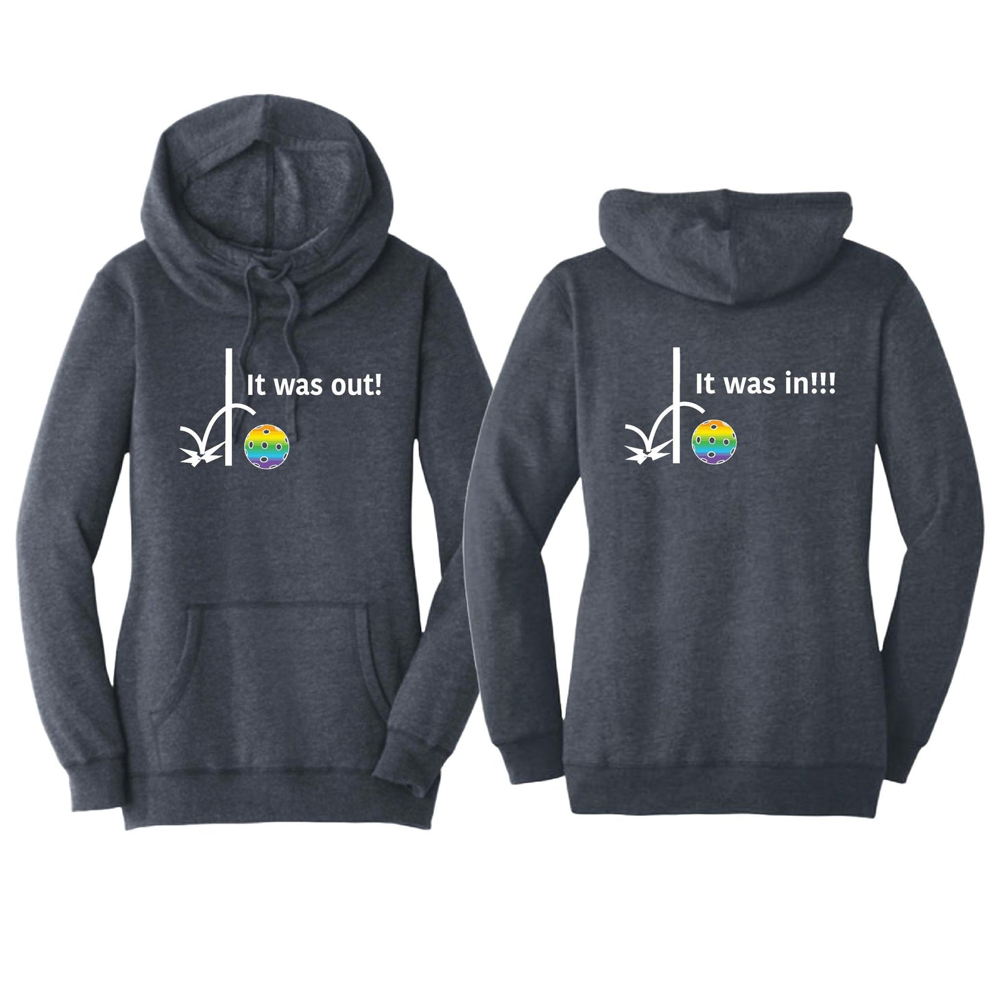 It Was In!!! It Was Out!!! (Pickleballs Pink Purple Rainbow) | Women’s Cowl-Neck Hoodie Pickleball Sweatshirt | 55% Cotton 45% Poly Fleece