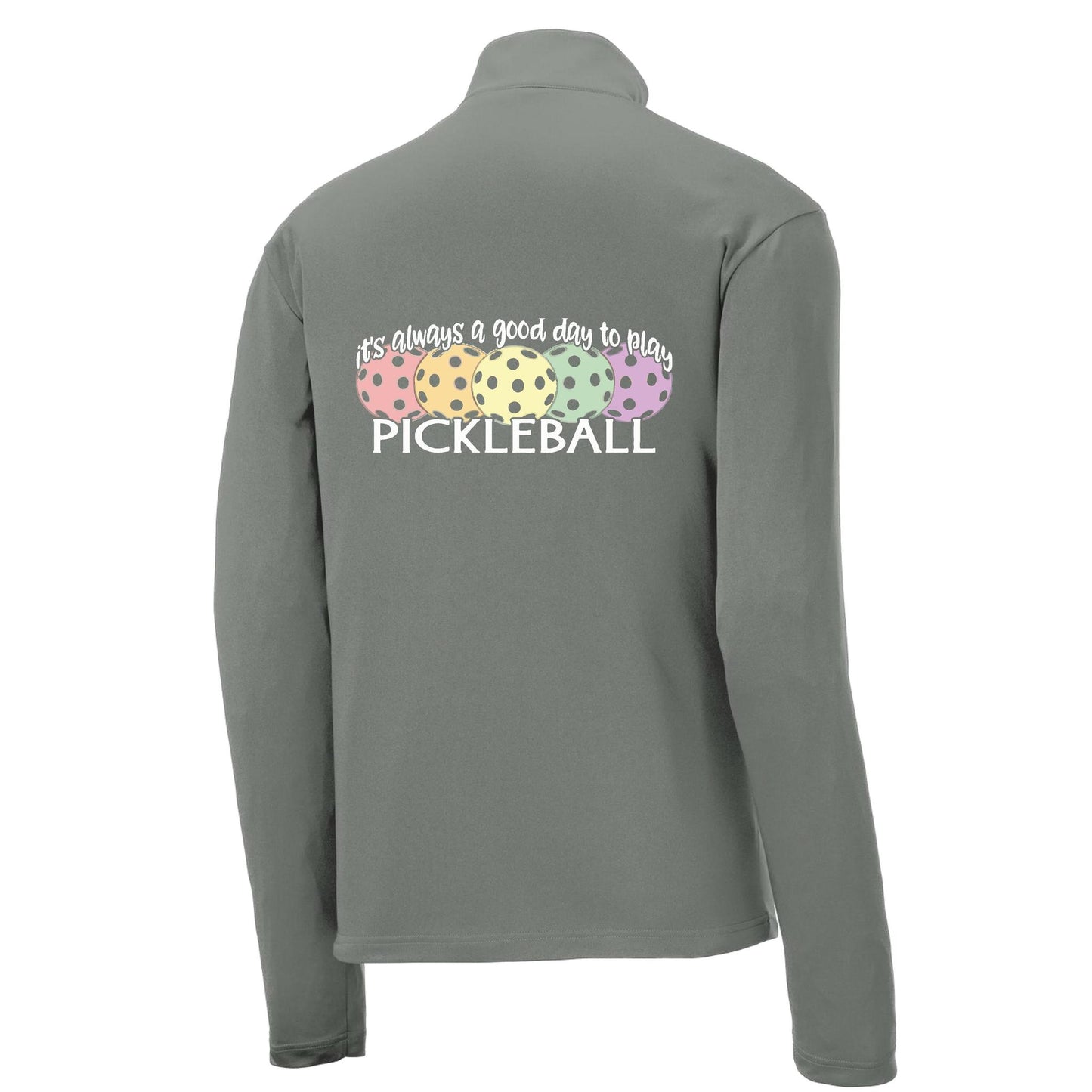 It's Always a Good Day to Play Pickleball | Men's 1/4 Zip Long Sleeve Pullover Athletic Performance Shirt | 100% Polyester