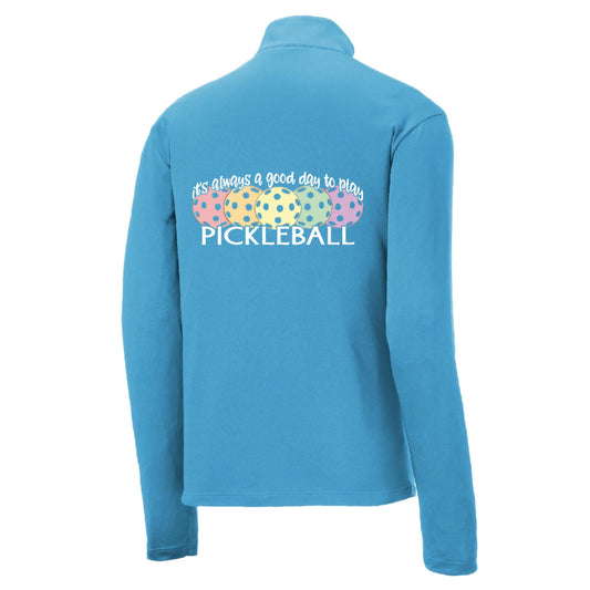 It's Always a Good Day to Play Pickleball | Men's 1/4 Zip Long Sleeve Pullover Athletic Performance Shirt | 100% Polyester
