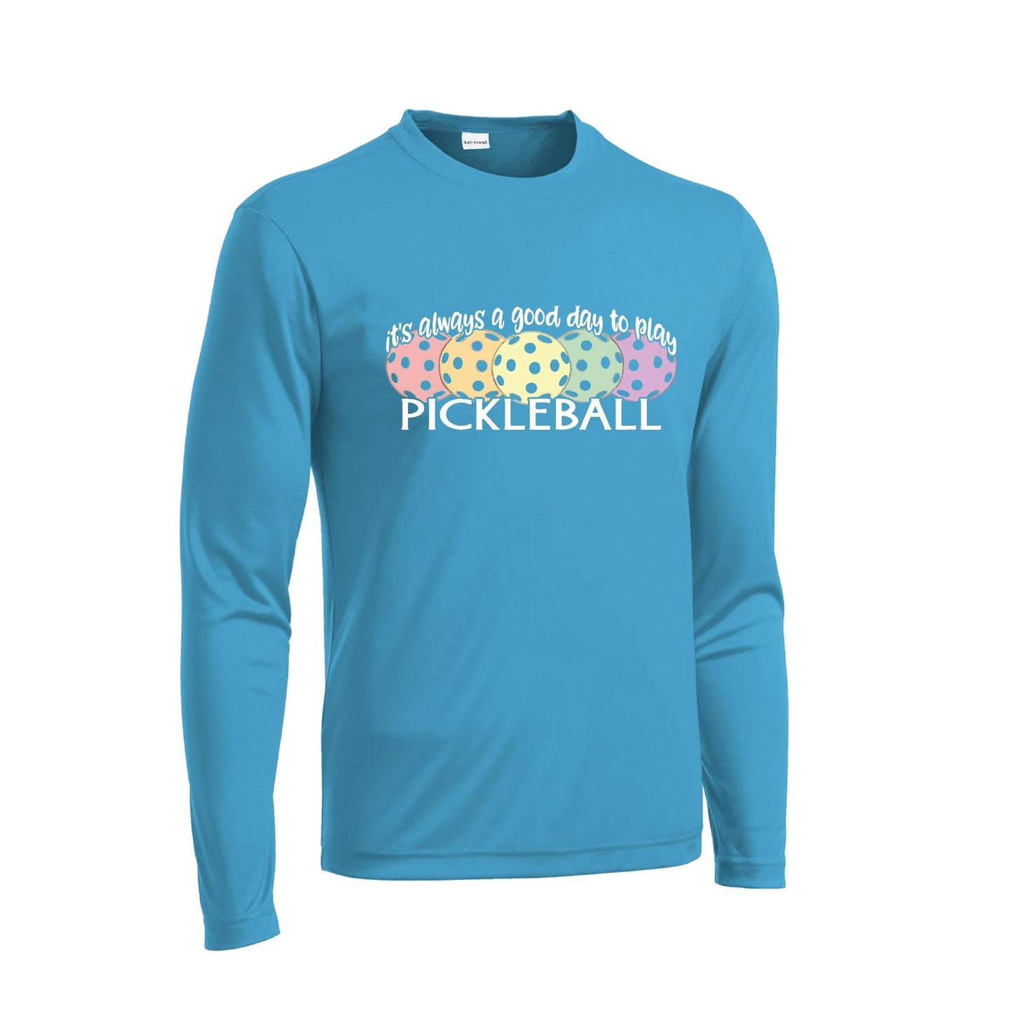 It's Always a Good Day to Play Pickleball | Men's Long Sleeve Athletic Performance T-Shirt | 100% Polyester