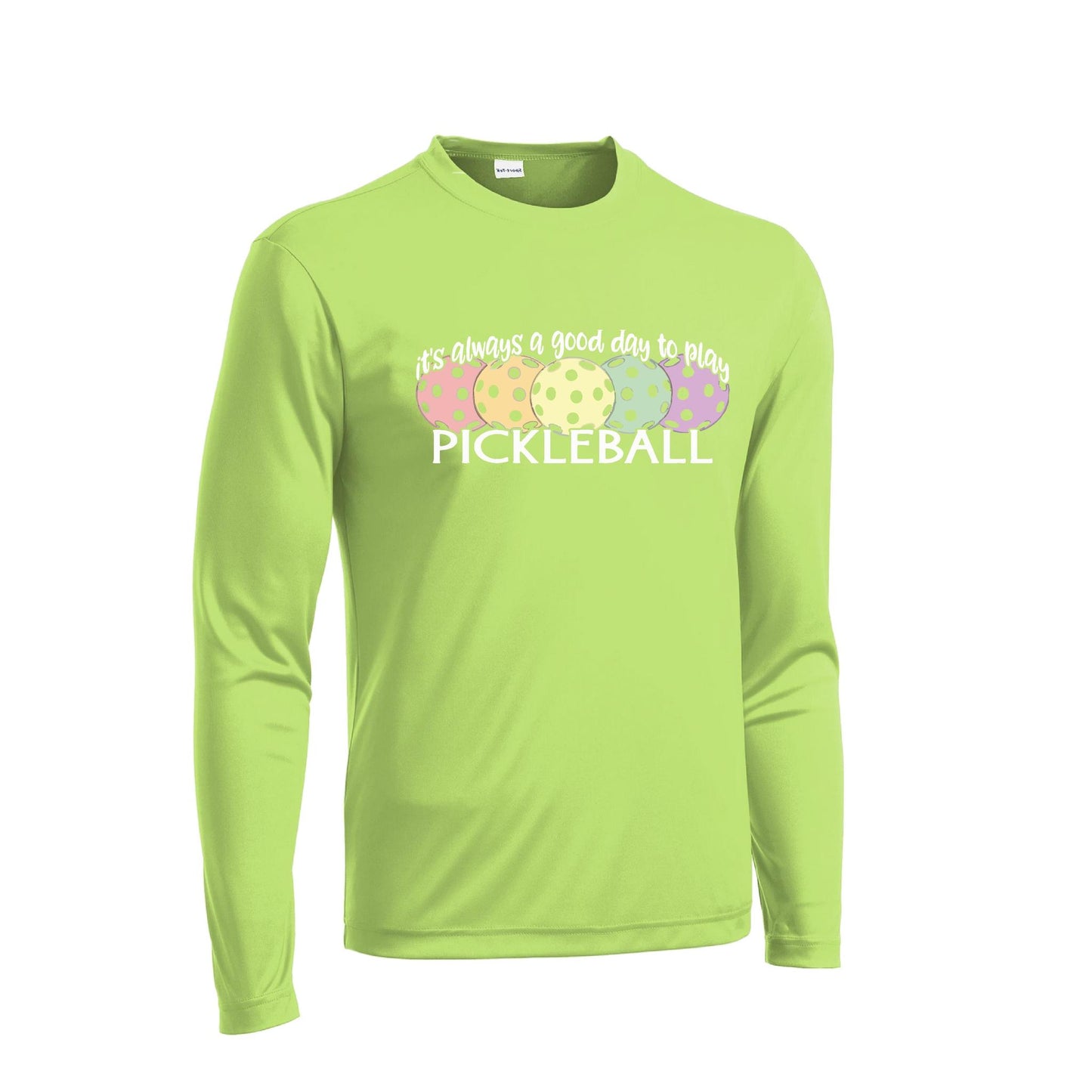 It's Always a Good Day to Play Pickleball | Men's Long Sleeve Athletic Performance T-Shirt | 100% Polyester