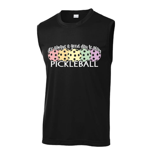 It's Always a Good Day to Play Pickleball | Men's Sleeveless Athletic Performance T-Shirt | 100% Polyester