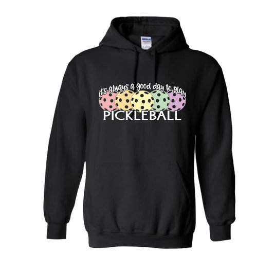 It's Always a Good Day to Play Pickleball | Unisex Hoodie Athletic Sweatshirt | 50% Cotton/50% Polyester