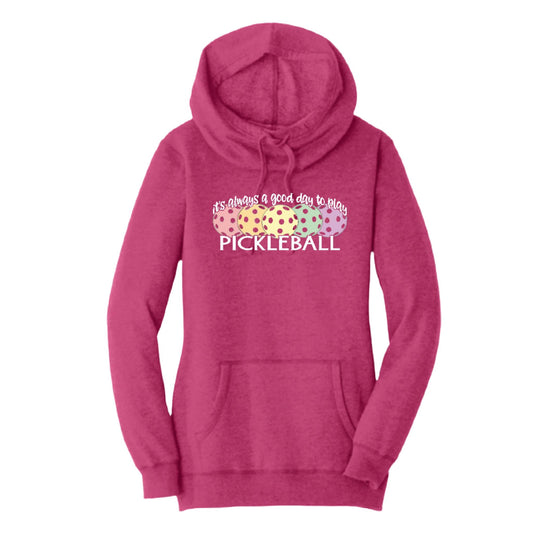 It's Always a Good Day to Play Pickleball | Women’s Cowl-Neck Hoodie Pickleball Sweatshirt | 55% Cotton 45% Poly Fleece