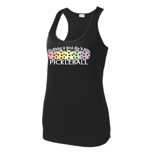 It's Always a Good Day to Play Pickleball | Women's Racerback Pickleball Tank | 100% Polyester