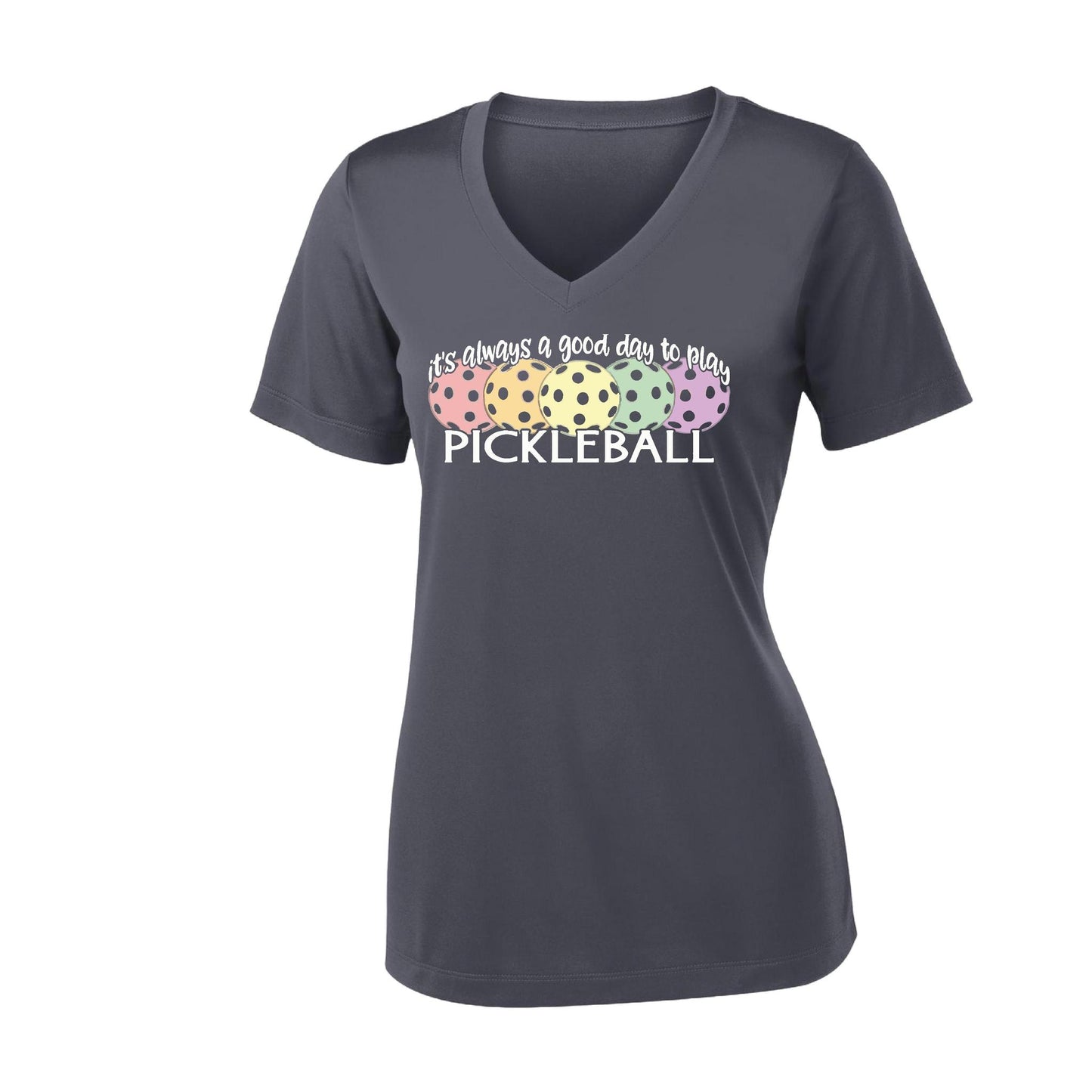 It's Always a Good Day to Play Pickleball | Women's Short Sleeve V-Neck Pickleball T-Shirts | 100% Polyester