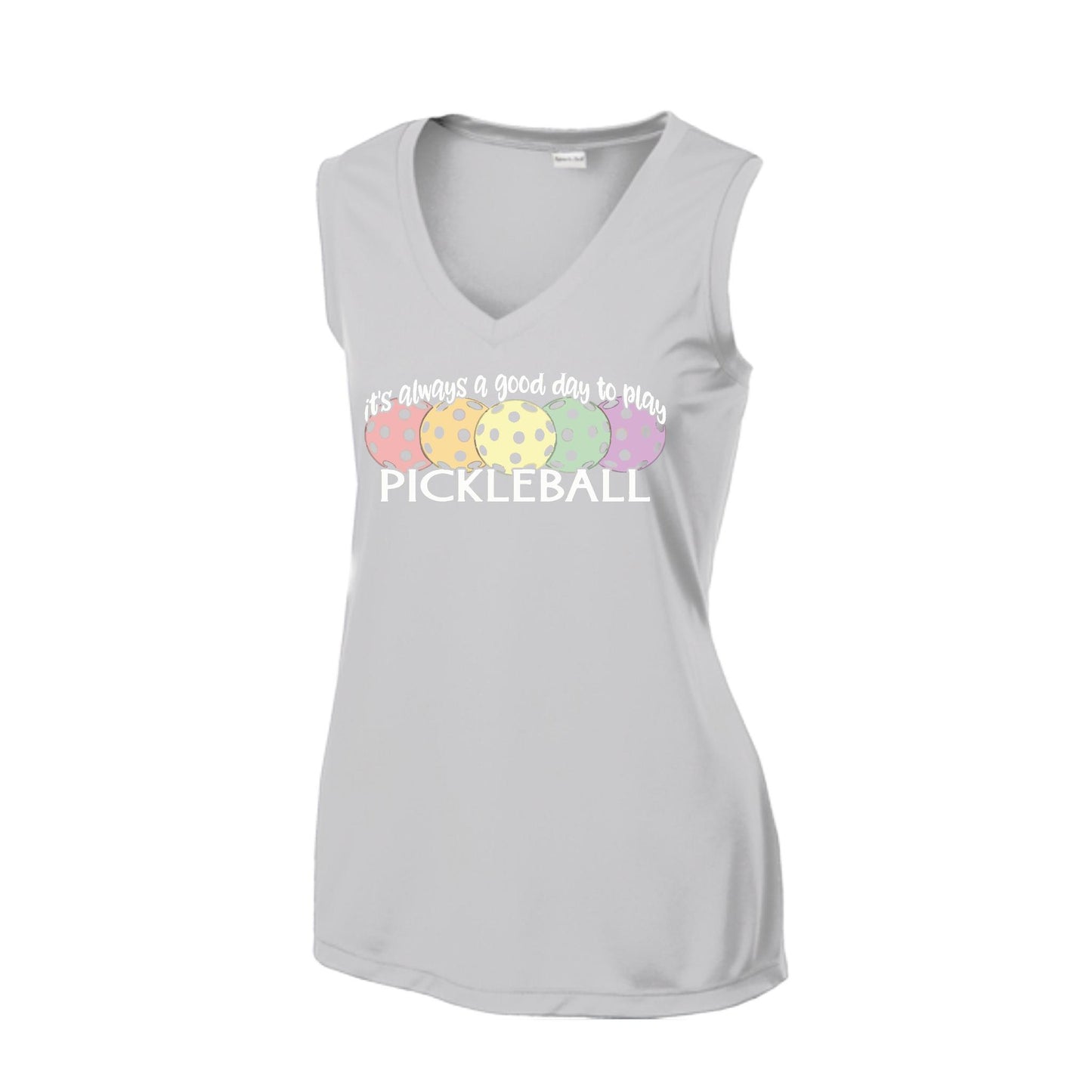 It's Always a Good Day to Play Pickleball | Women’s Sleeveless Athletic Performance T-Shirt | 100% Polyester