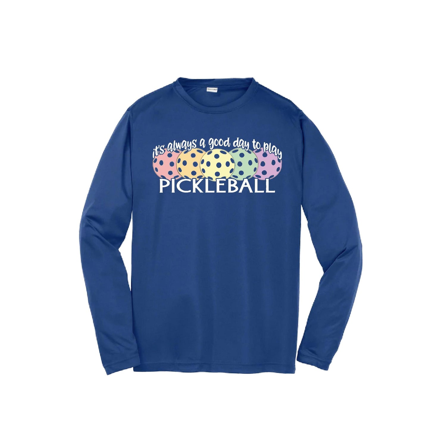 It's Always a Good Day to Play Pickleball | Youth Long Sleeve Pickleball T-Shirts | 100% Polyester