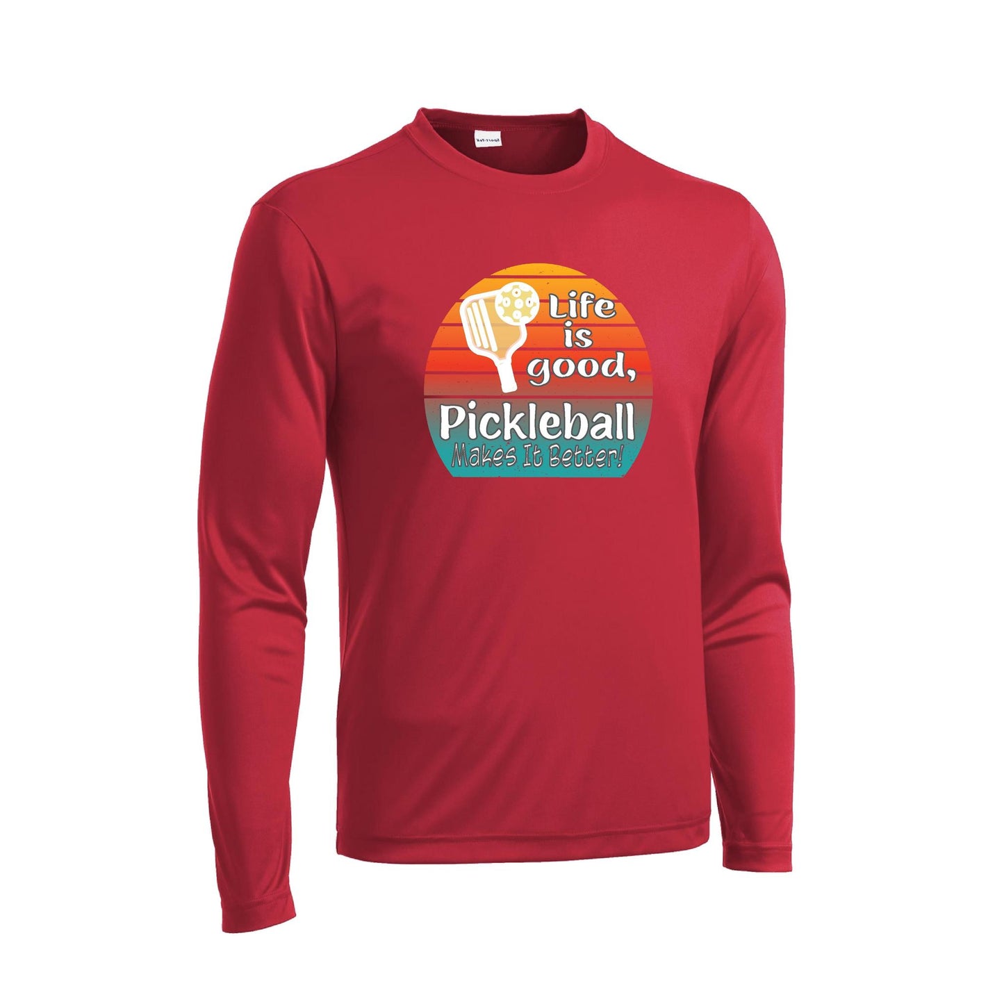 Life is Good Pickleball Makes it Better | Men's Long Sleeve Athletic Performance T-Shirt | 100% Polyester