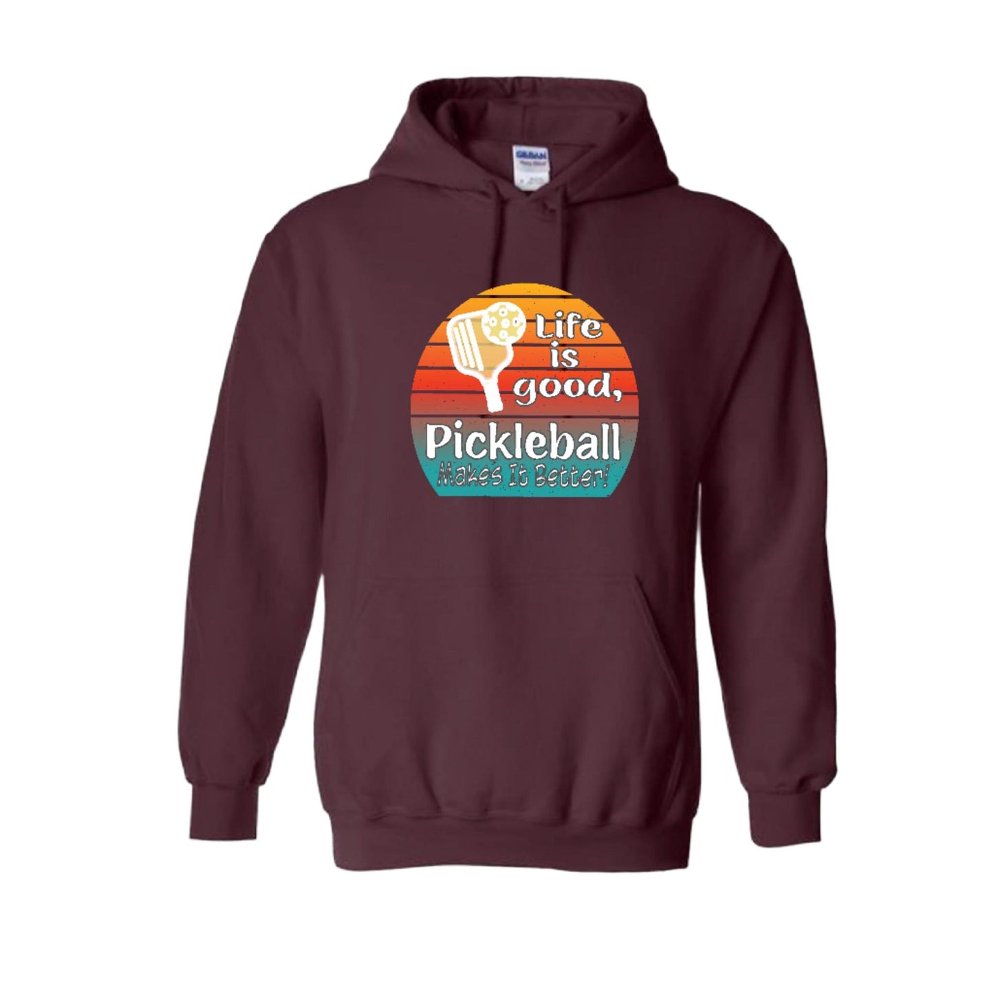 Life is Good Pickleball Makes it Better | Unisex Hoodie Athletic Sweatshirt | 50% Cotton/50% Polyester