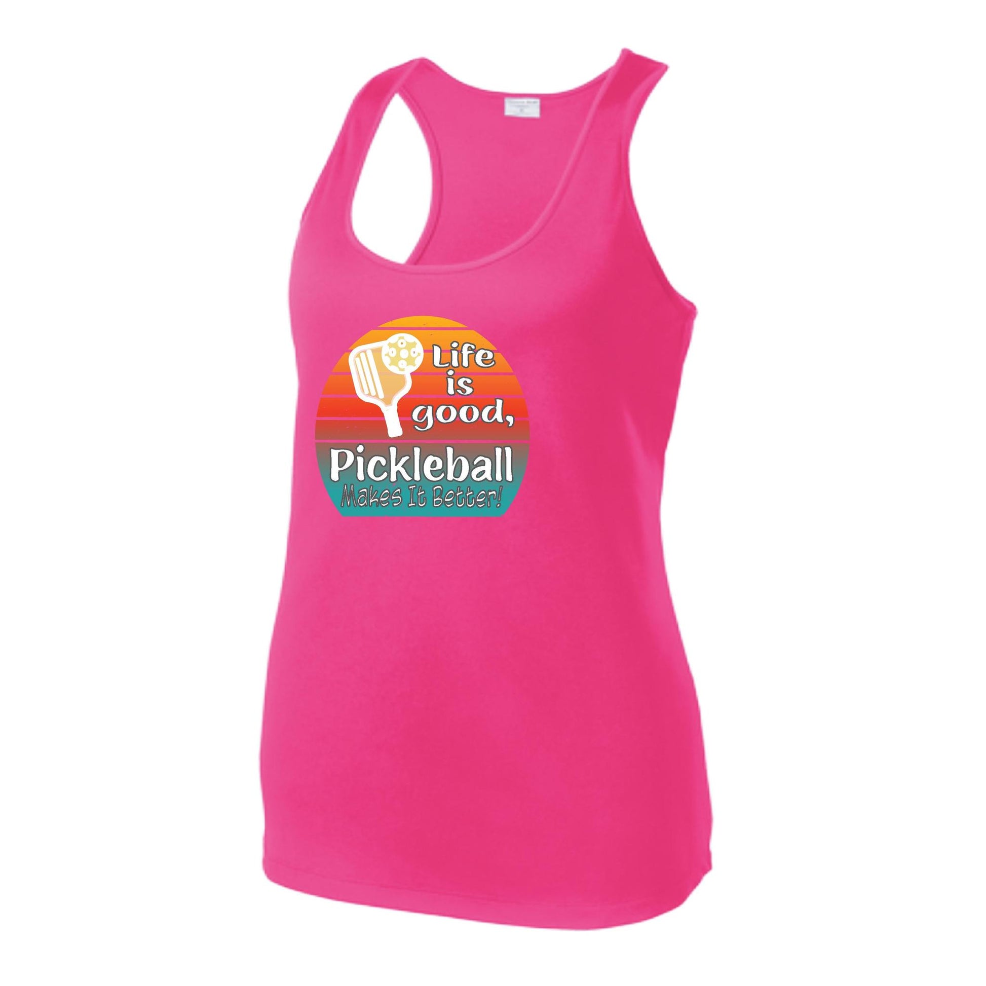 Life is Good Pickleball Makes it Better | Women's Racerback Pickleball Tank | 100% Polyester