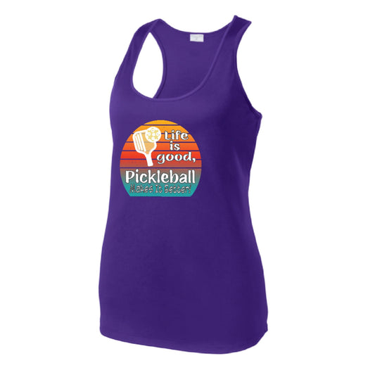 Life is Good Pickleball Makes it Better | Women's Racerback Pickleball Tank | 100% Polyester