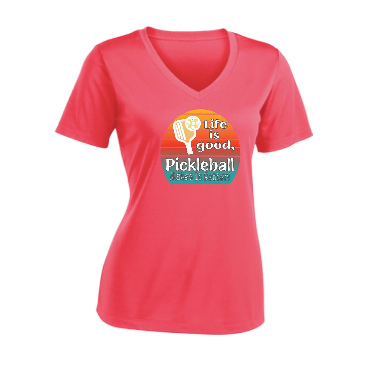 Life is Good Pickleball Makes it Better | Women's Short Sleeve V-Neck Pickleball T-Shirts | 100% Polyester