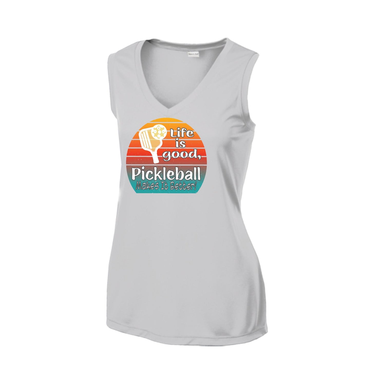 Life is Good Pickleball Makes it Better | Women’s Sleeveless Athletic Performance T-Shirt | 100% Polyester