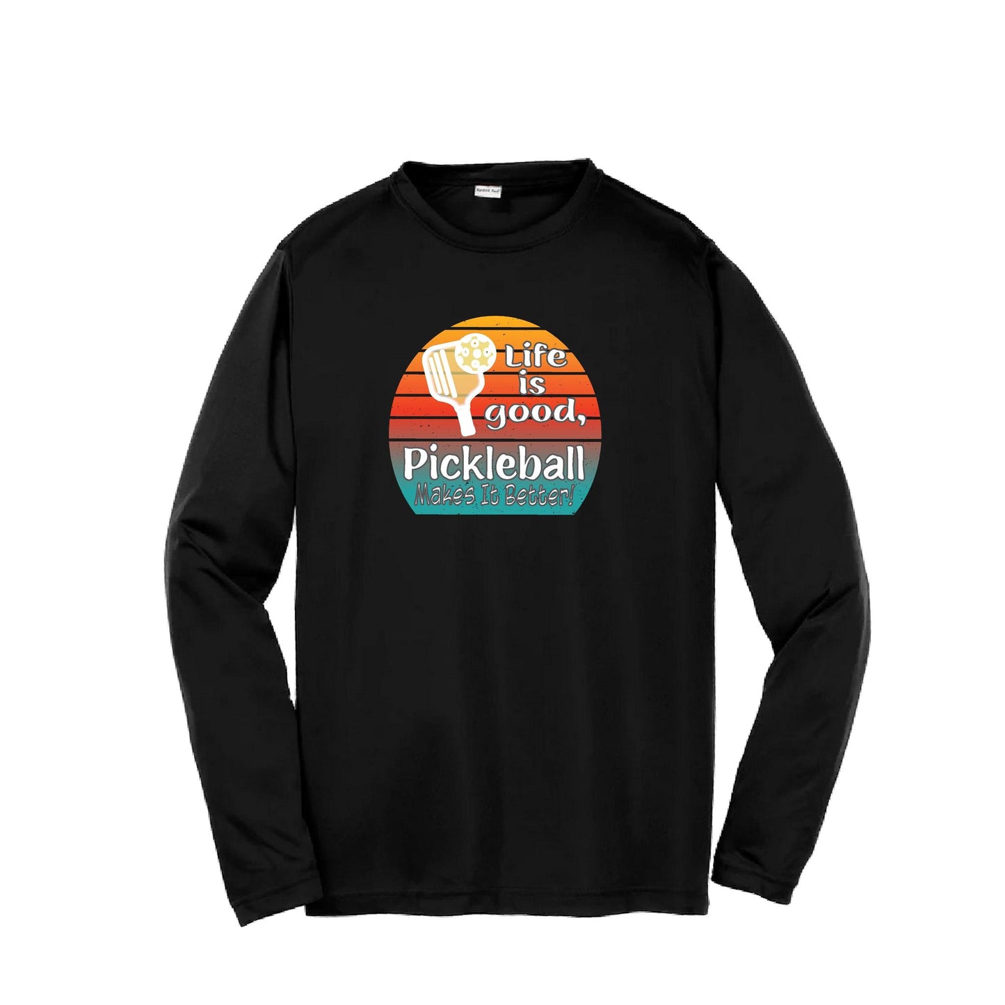 Life is Good Pickleball Makes it Better | Youth Long Sleeve Pickleball T-Shirts | 100% Polyester