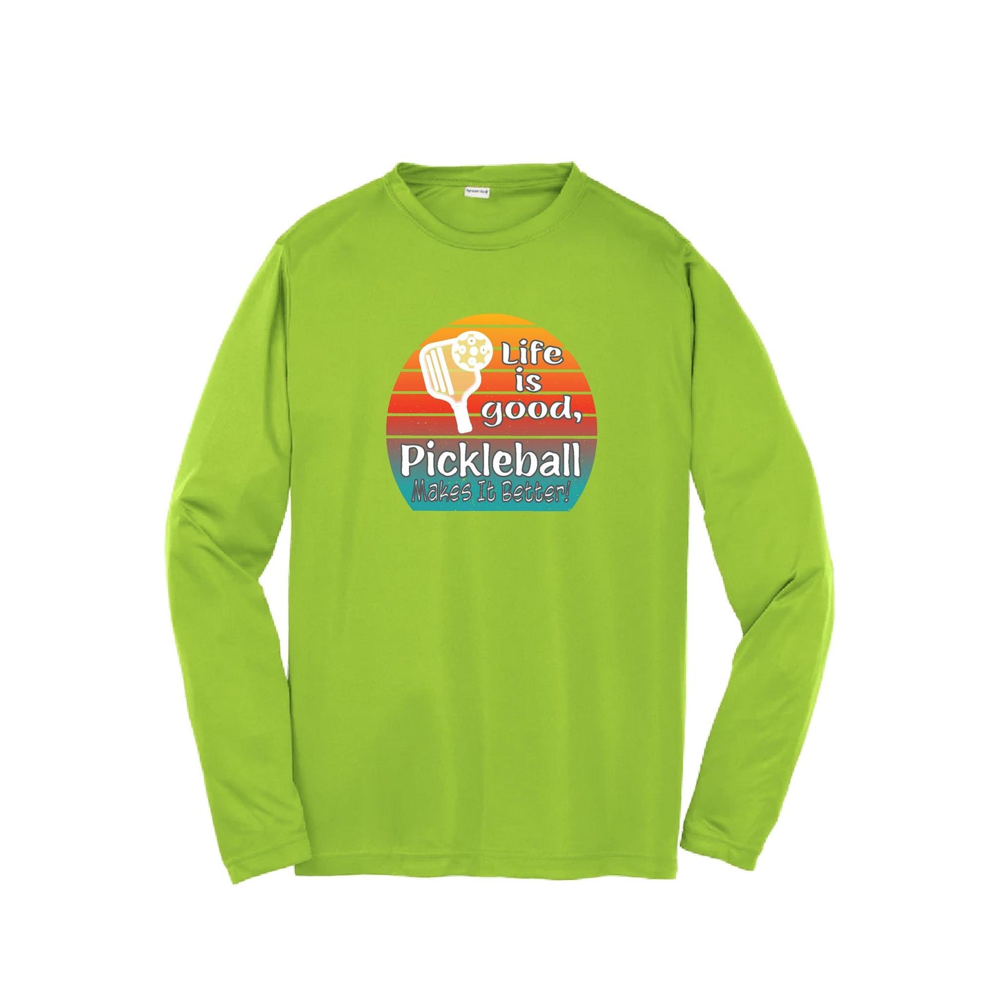 Life is Good Pickleball Makes it Better | Youth Long Sleeve Pickleball T-Shirts | 100% Polyester