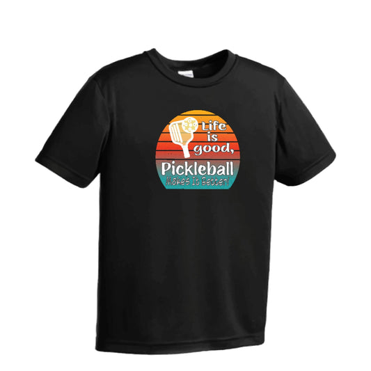 Life is Good Pickleball Makes it Better | Youth Short Sleeve Pickleball T-Shirts | 100% Polyester