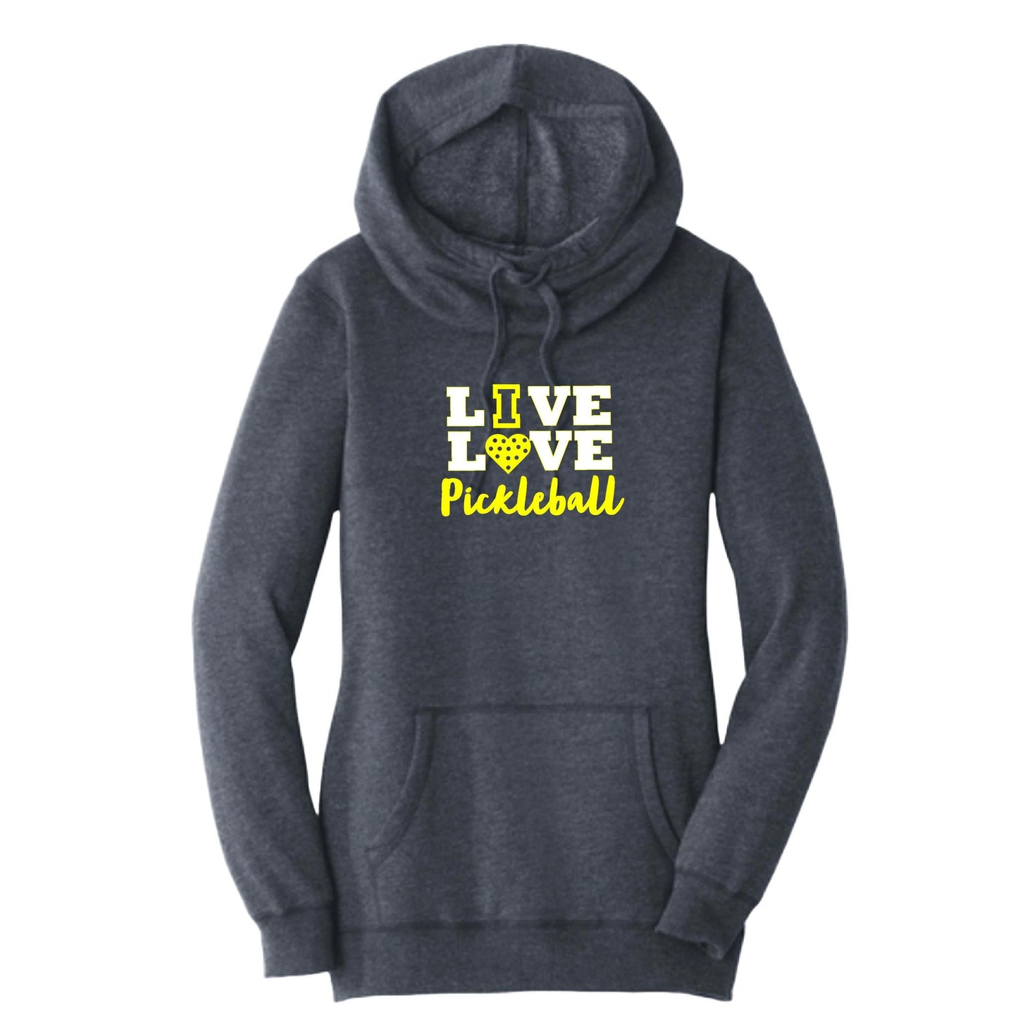 Live Love Pickleball | Women’s Cowl-Neck Hoodie Pickleball Sweatshirt | 55% Cotton 45% Poly Fleece