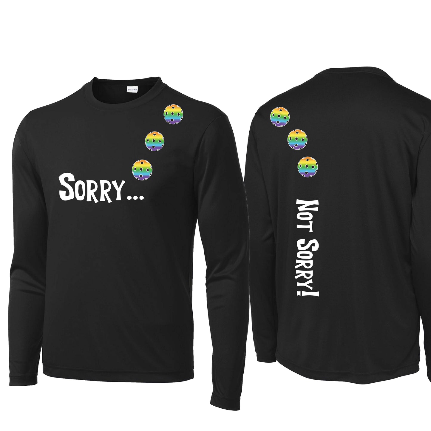 Sorry Not Sorry (Customizable 10 Pickleball Colors) | Men's Long Sleeve Athletic Performance T-Shirt | 100% Polyester