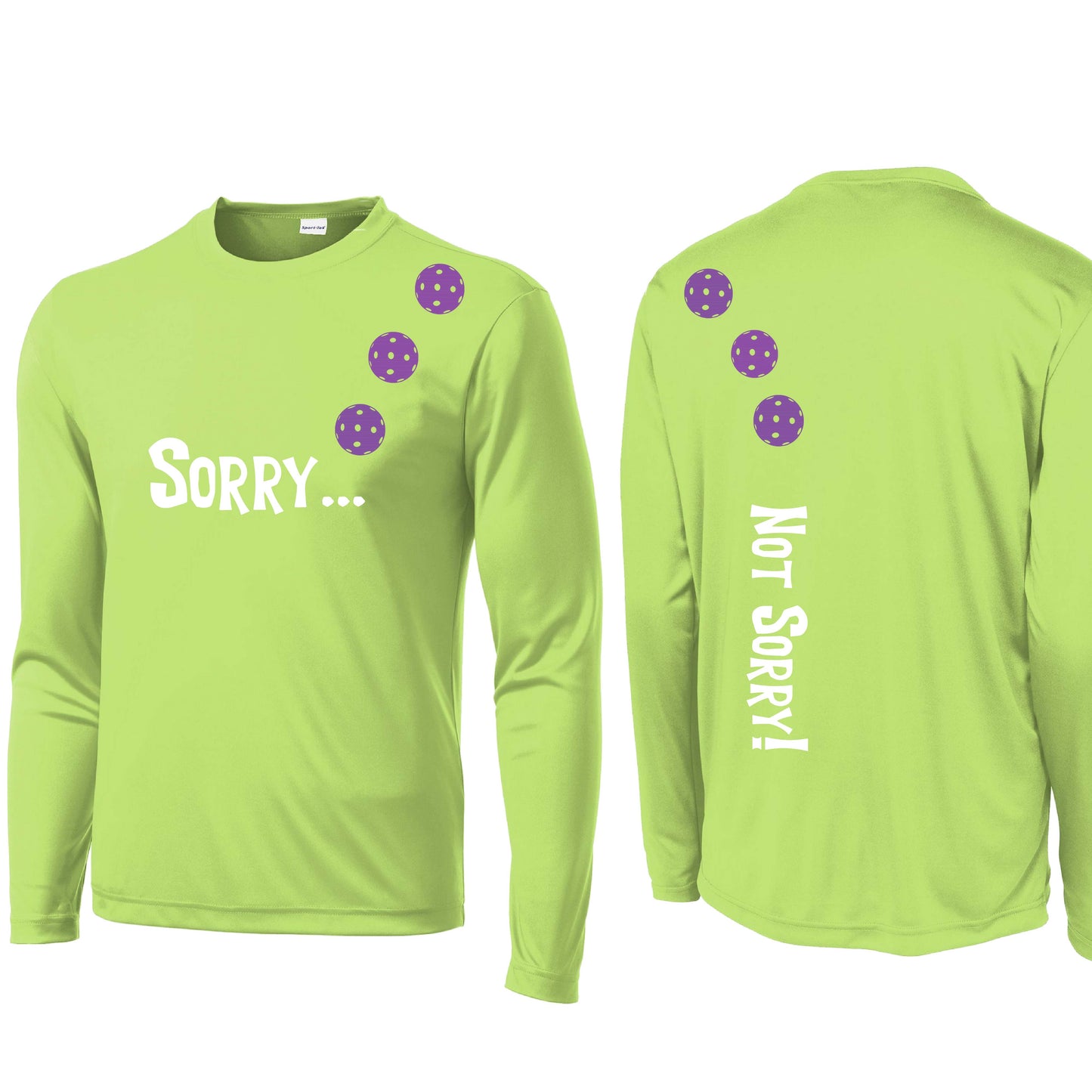 Sorry Not Sorry (Customizable 10 Pickleball Colors) | Men's Long Sleeve Athletic Performance T-Shirt | 100% Polyester