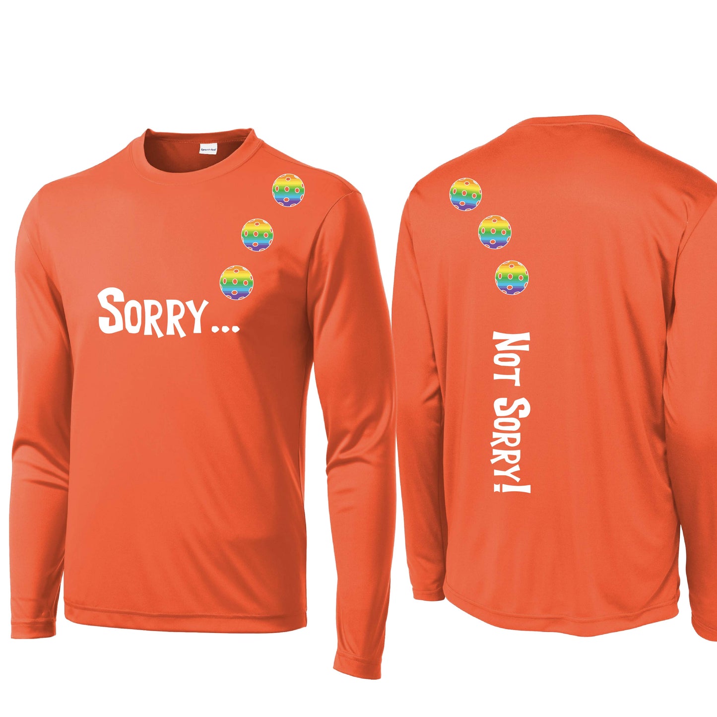 Sorry Not Sorry (Customizable 10 Pickleball Colors) | Men's Long Sleeve Athletic Performance T-Shirt | 100% Polyester