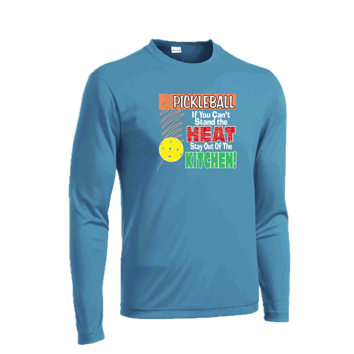 Pickleball If You Can't Stand the Heat Stay Out of the Kitchen | Men's Long Sleeve Athletic Pickleball Performance T-Shirt | 100% Polyester